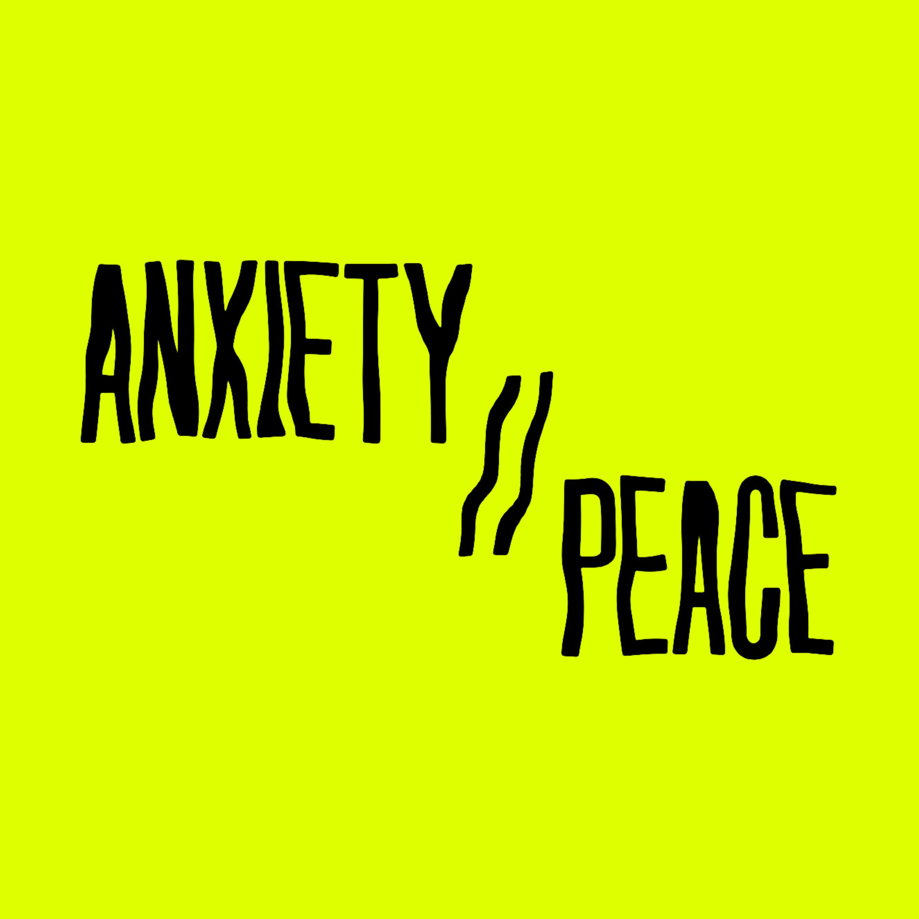 Anxiety - Peace episode artwork