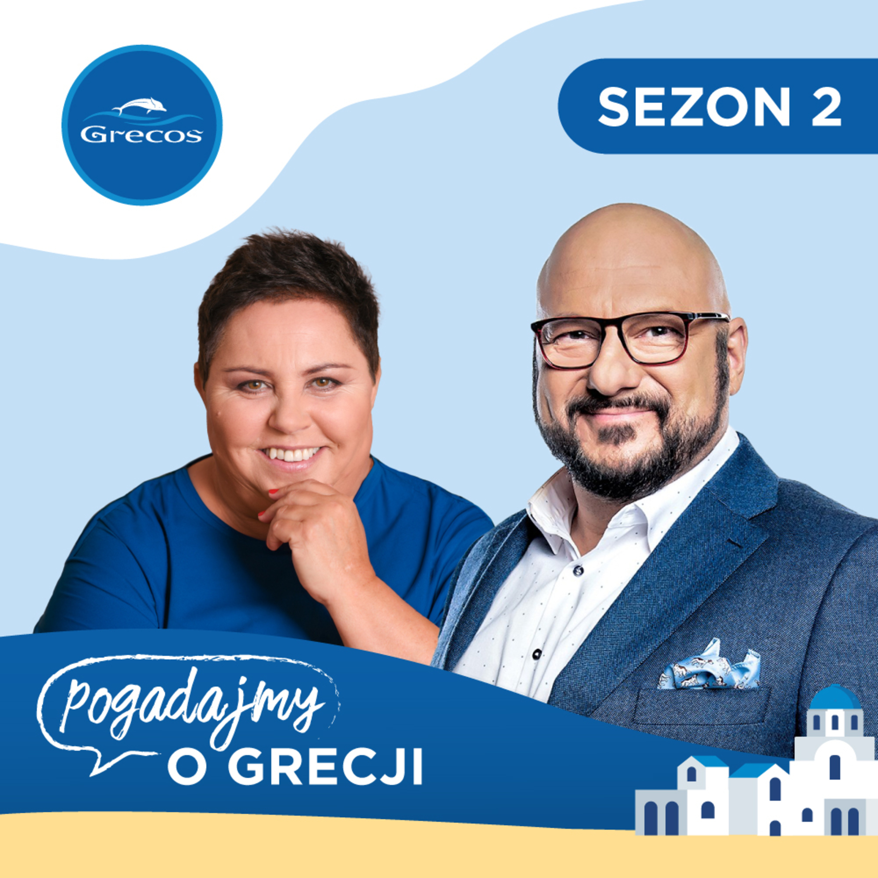 Dorota Wellman, Piotr Gąsowski i grecka radość życia | Podcast „Pogadajmy o Grecji“