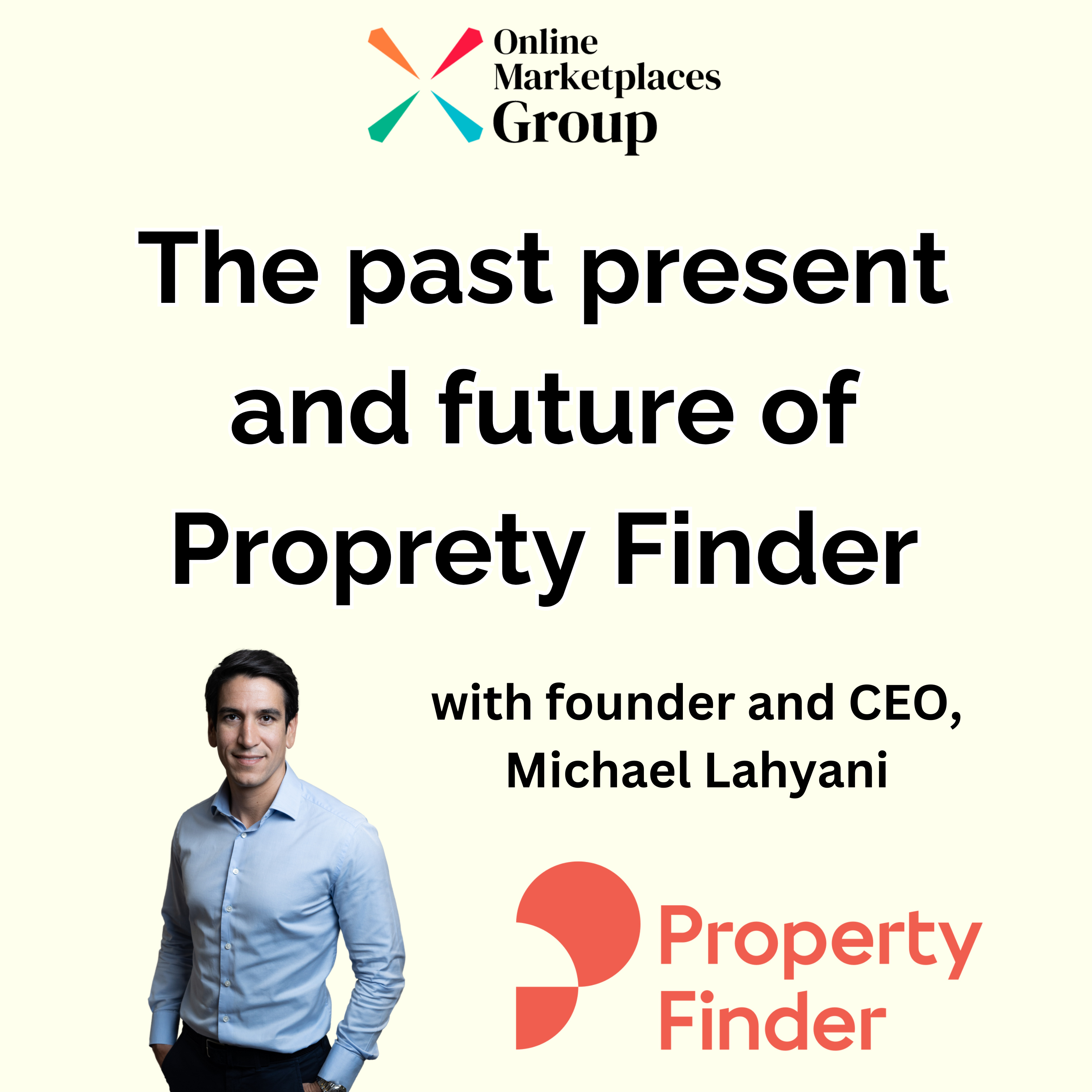 The Past, Present and Future of Property Finder with Founder & CEO, Michael Lahyani Episode cover