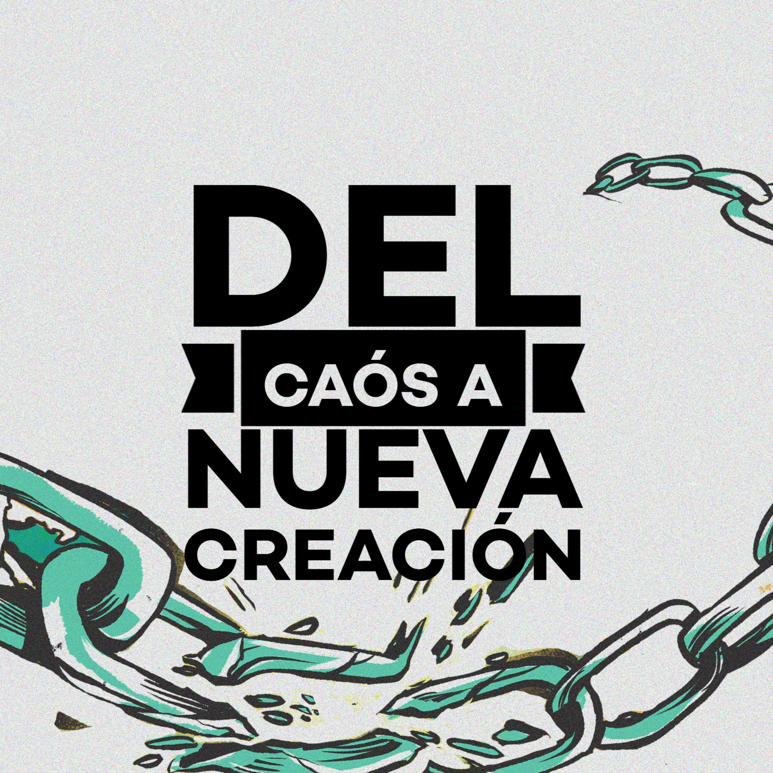 Del caós a nueva creación 