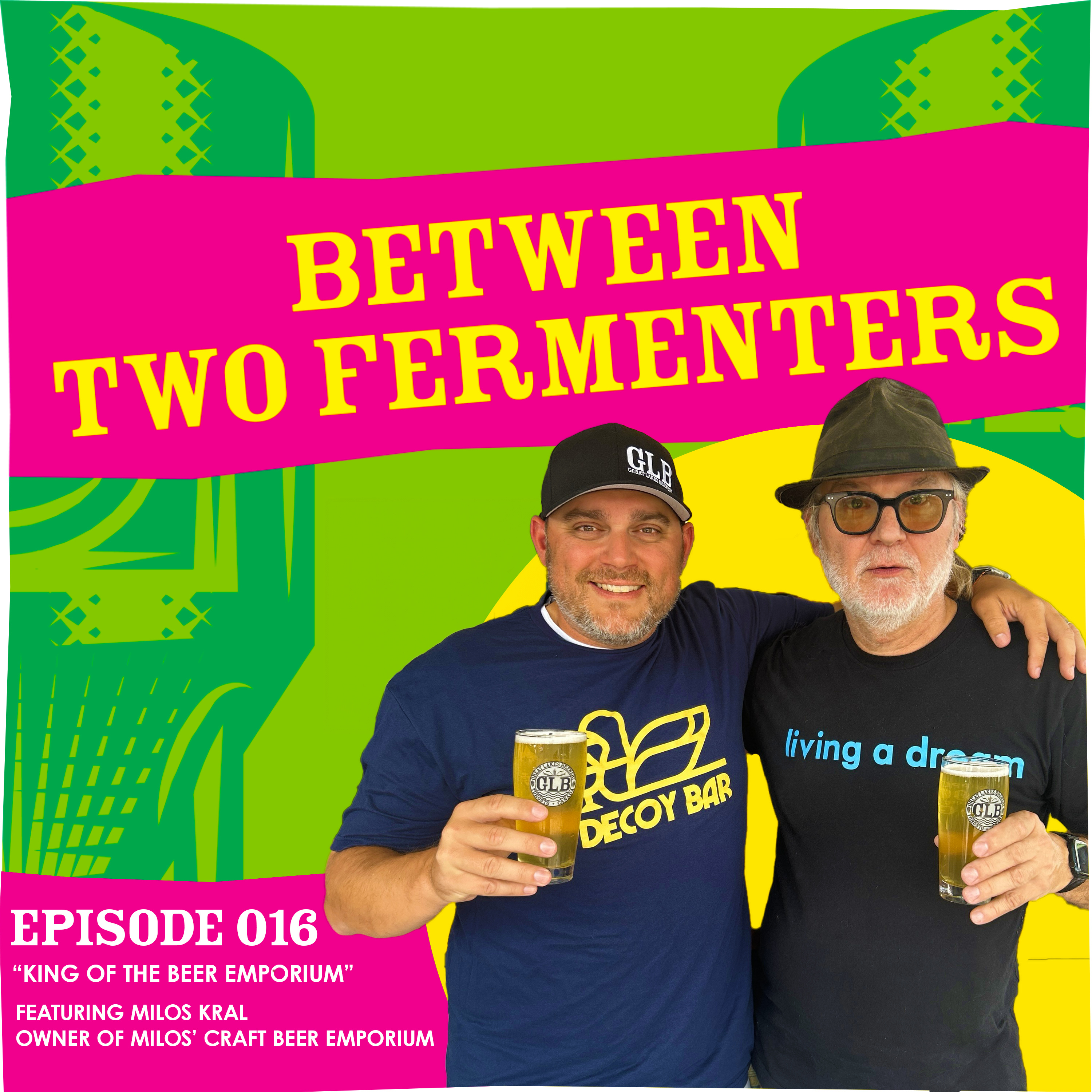 Between Two Fermenters, a podcast by Great Lakes Brewery