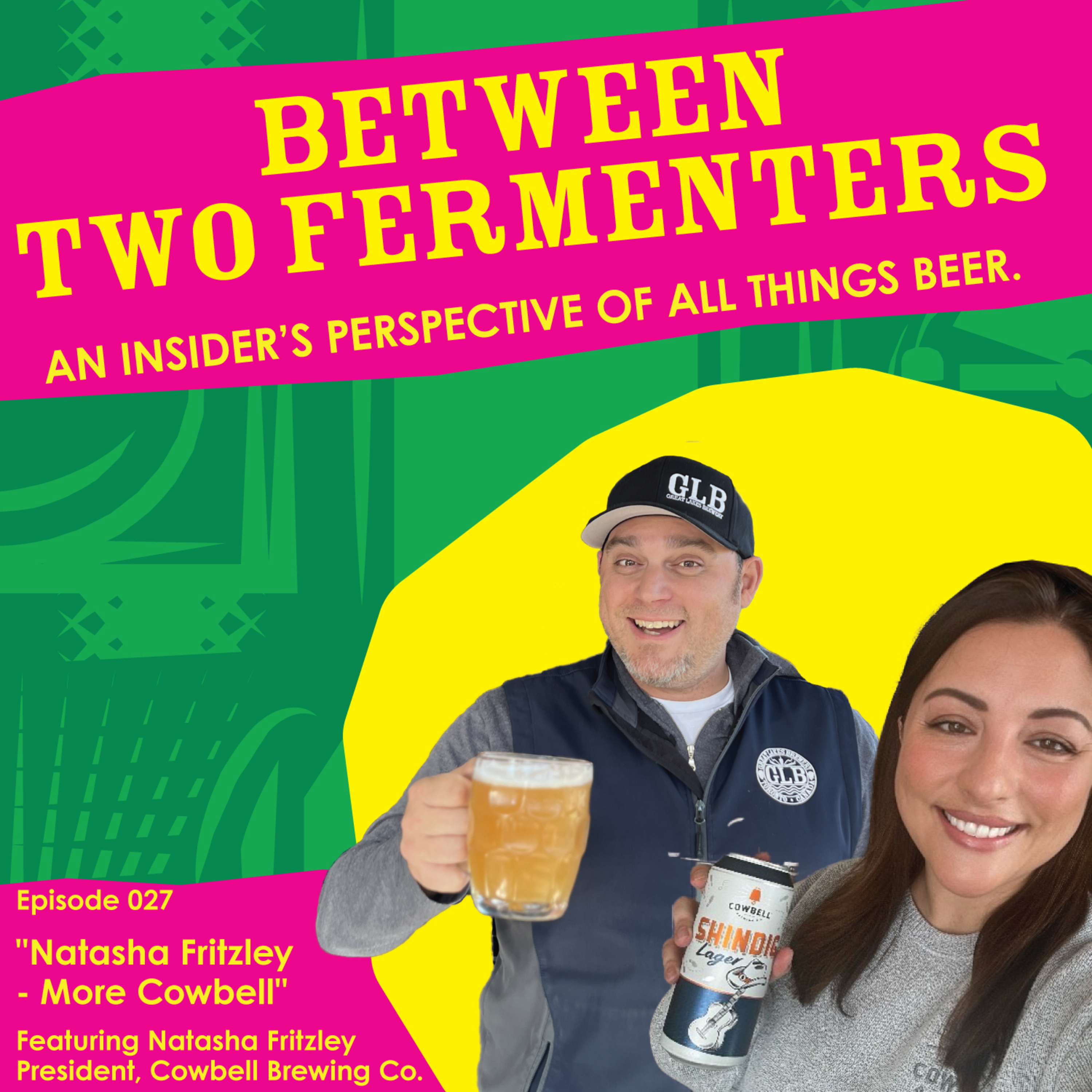 Between Two Fermenters, a podcast by Great Lakes Brewery