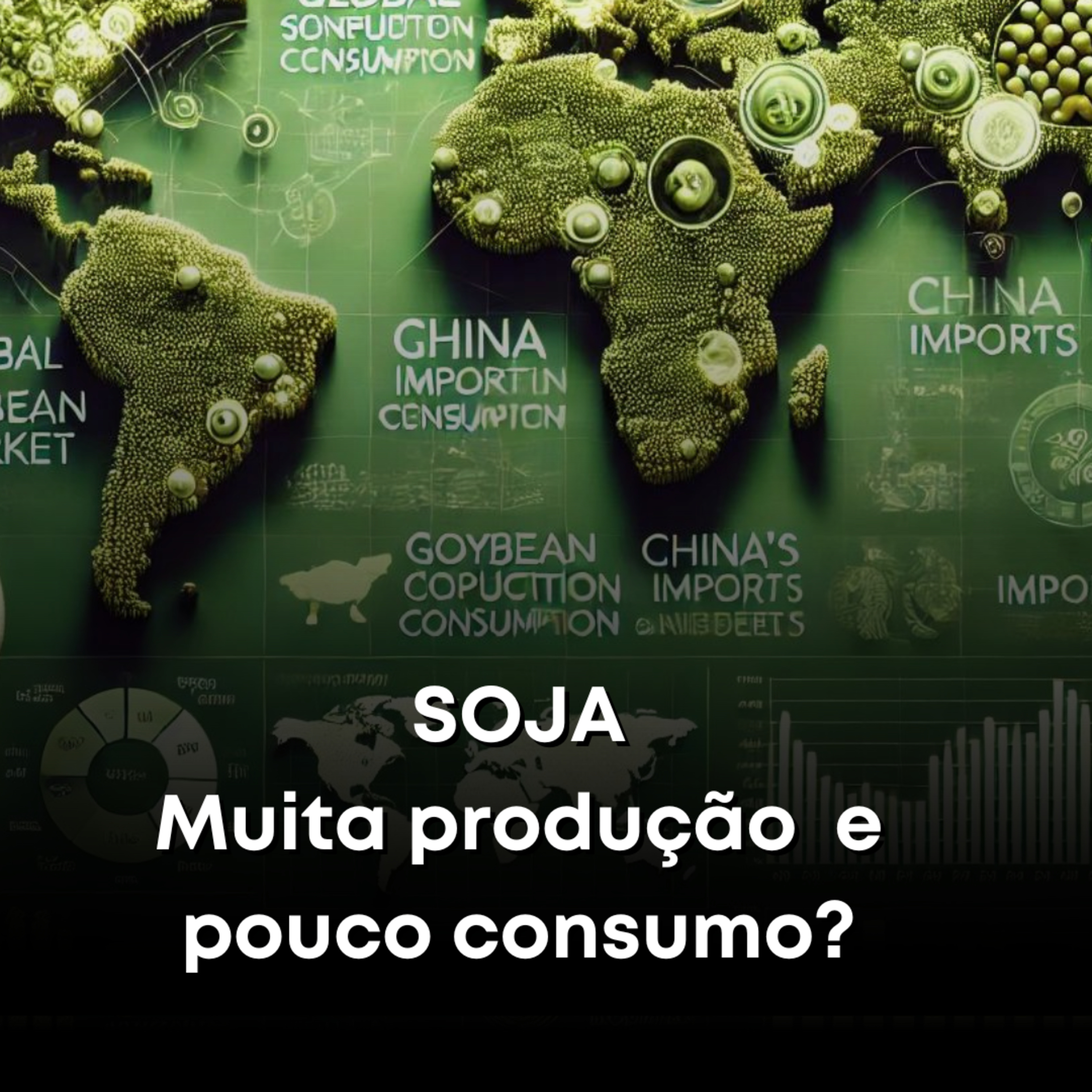 AD 228 - SOJA, Muita produção e pouco consumo?