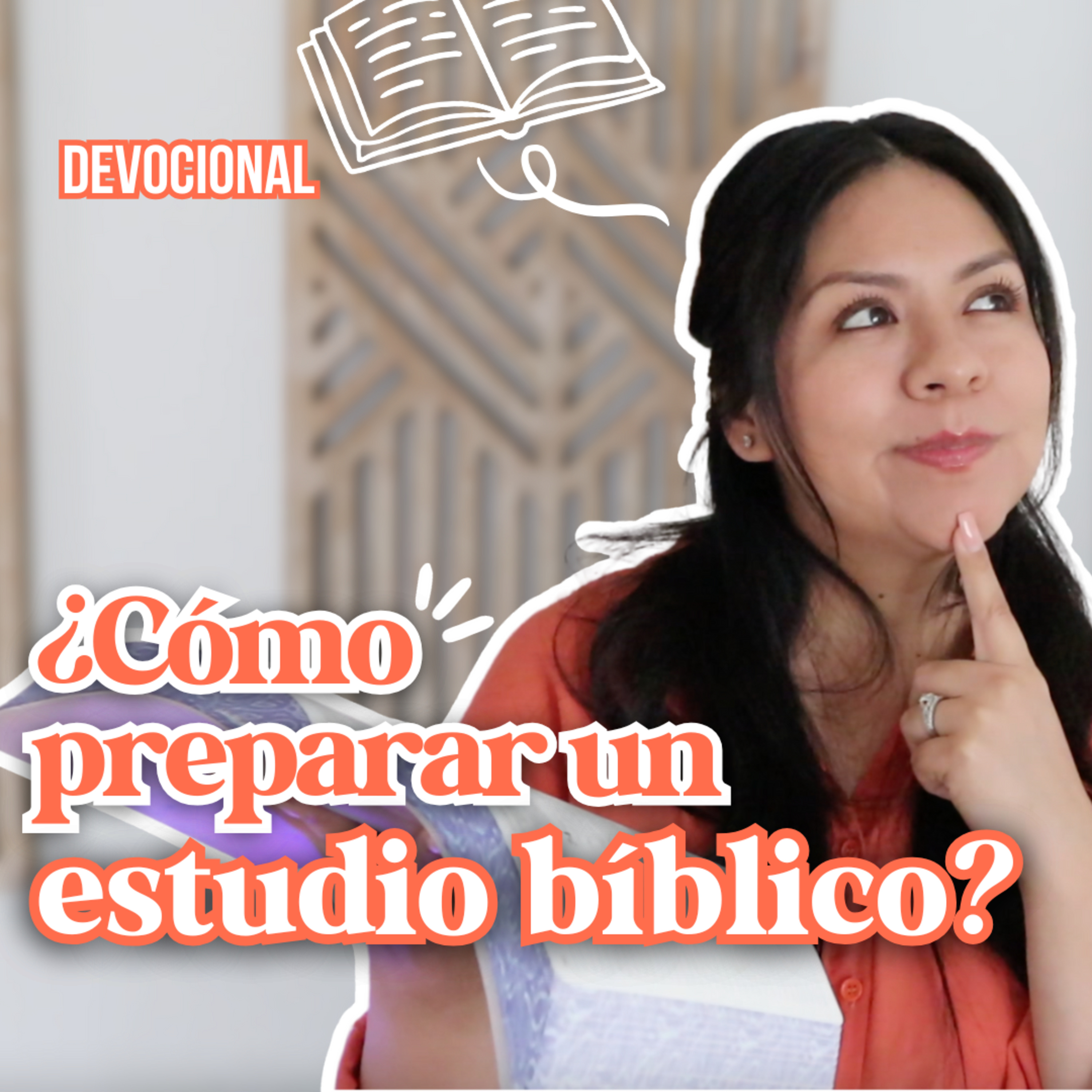 REFLEXIÓN | ¿Cómo Preparar un Estudio Bíblico? - Diana Blanquel