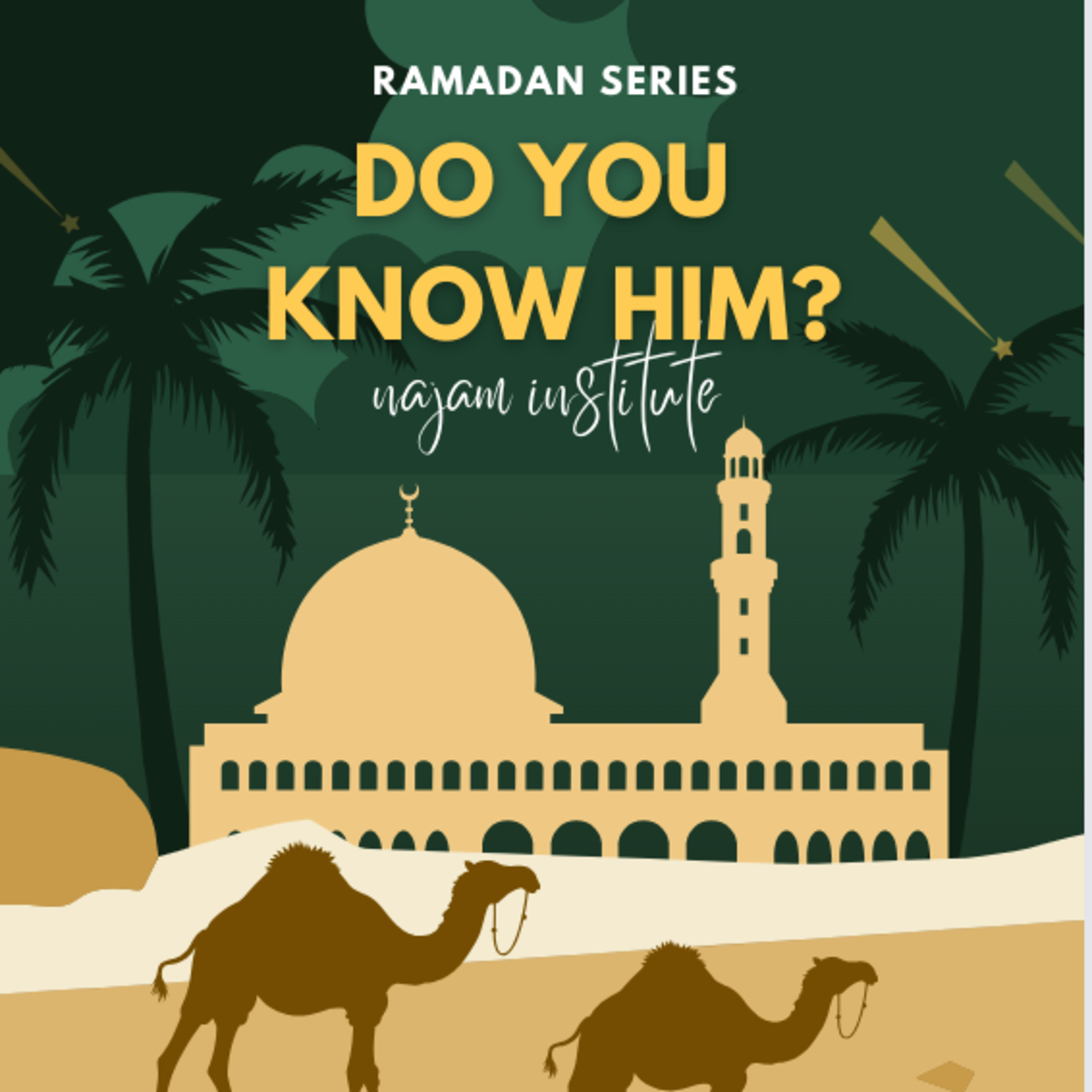 Do You Know Him ﷺ EP 1 | Najam Institute