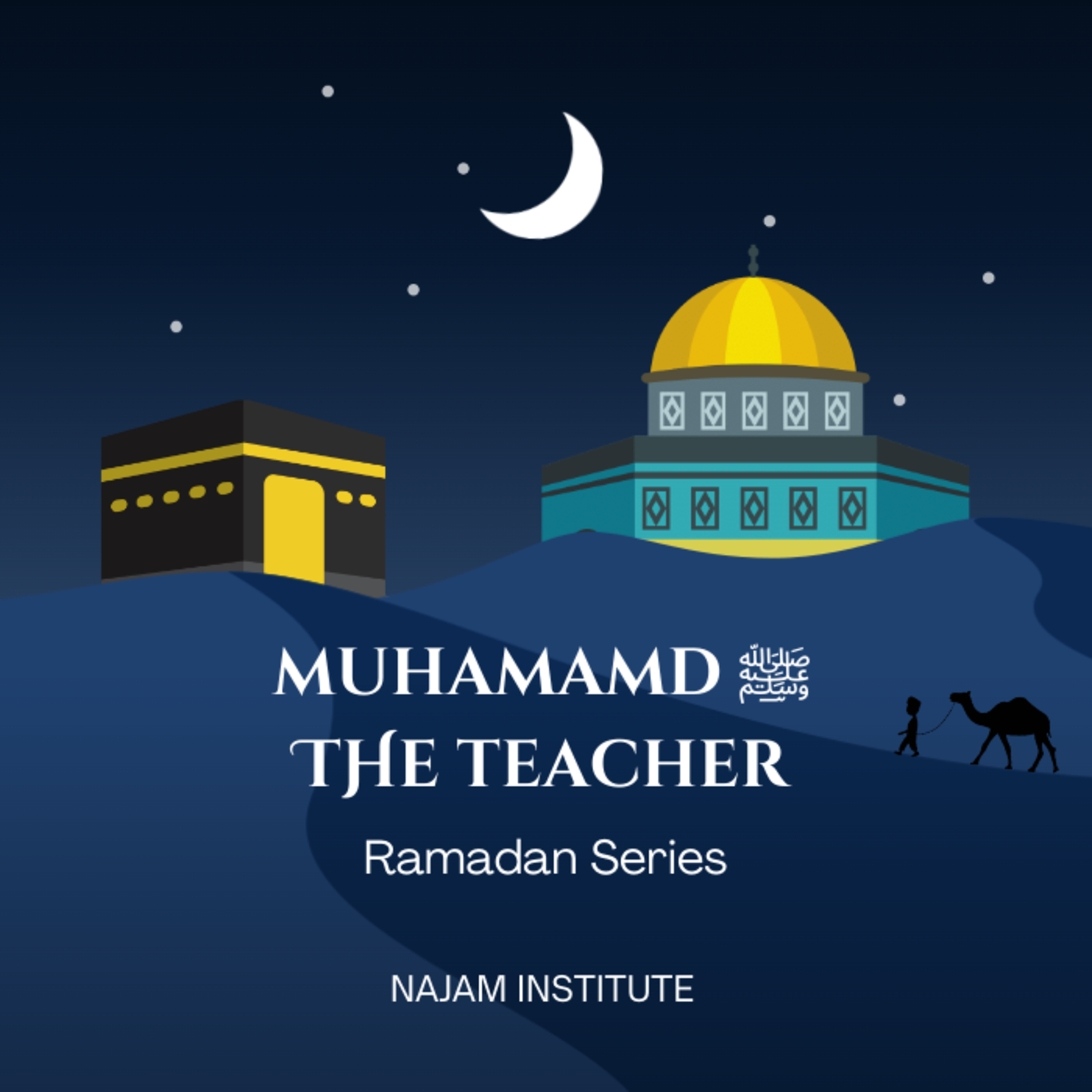 Muhammad ﷺ The Teacher | Najam Institute