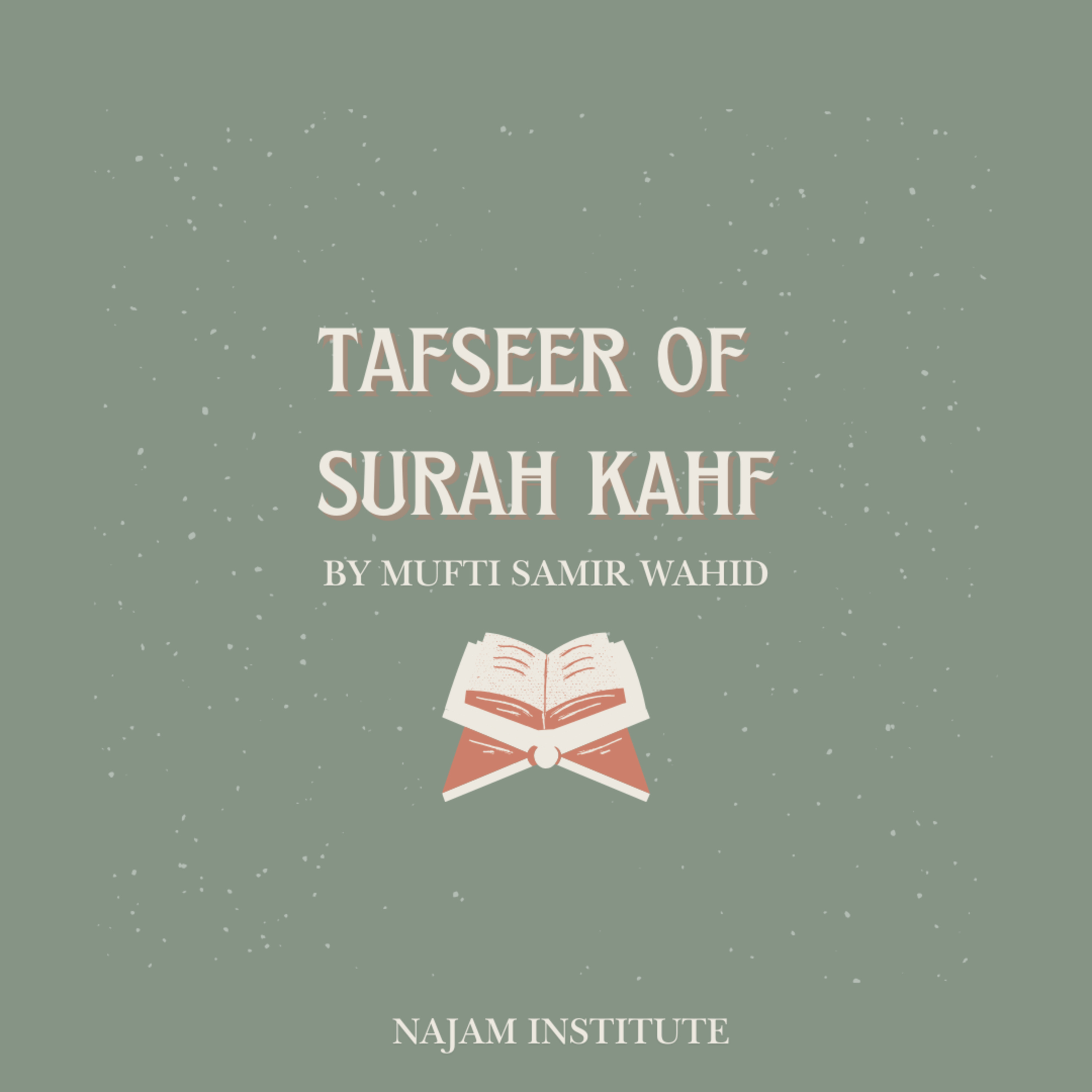 Tafseer of Surah Kahf EP 2 | Najam Institute