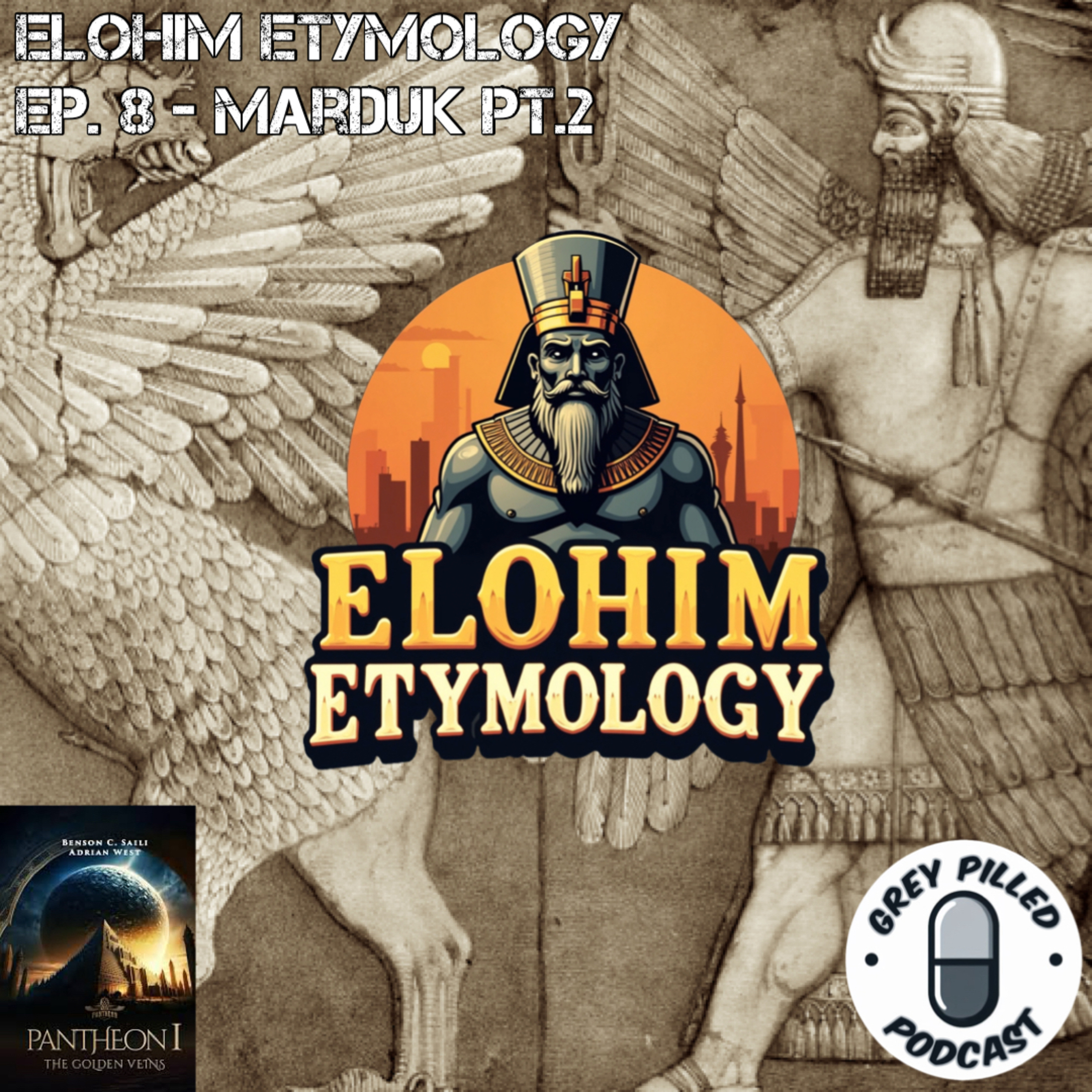 ELOHIM ETYMOLOGY w/ Adrian West: EP. 8 - MARDUK pt.2