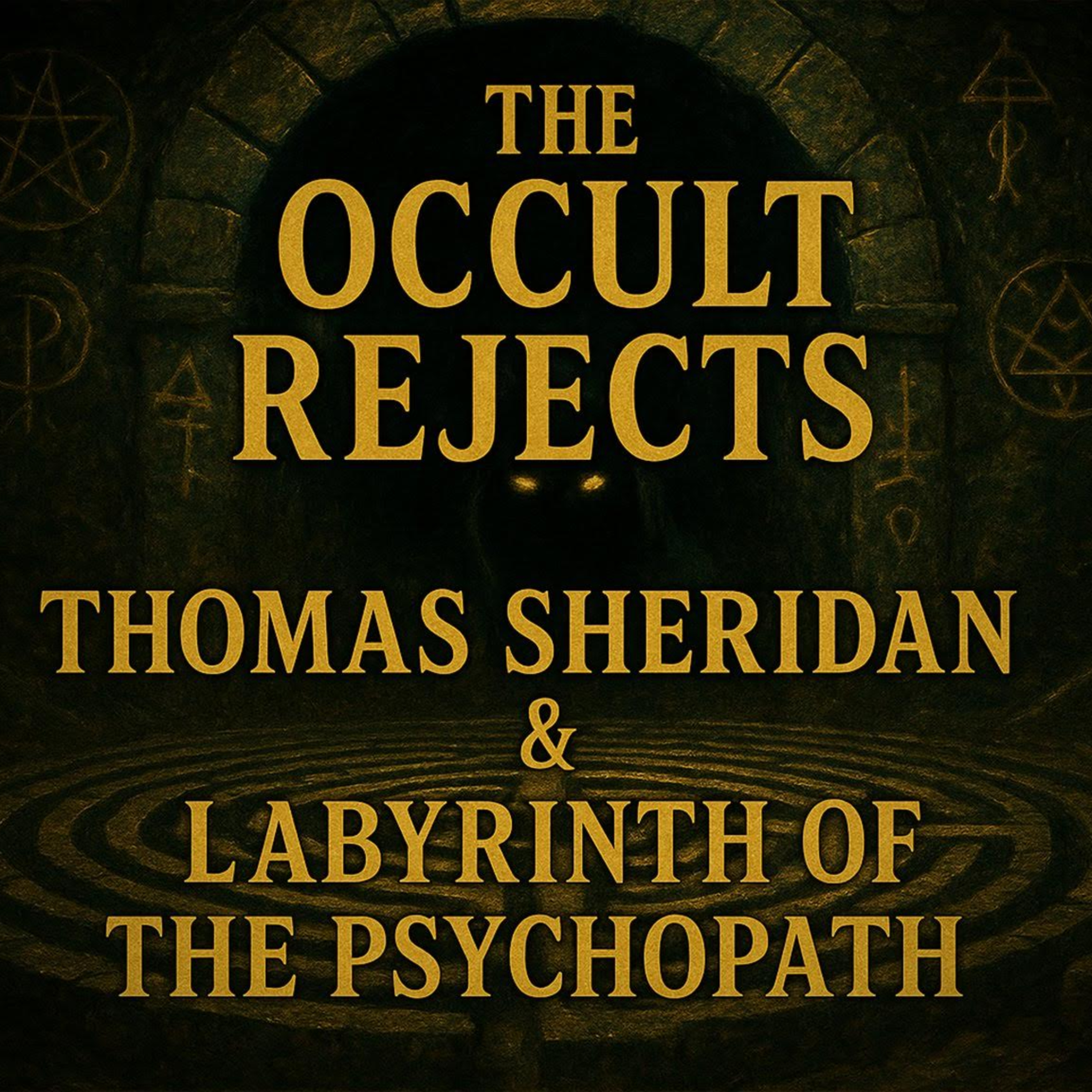 Thomas Sheridan & Labyrinth of the Psychopath w/ Occult Rejects