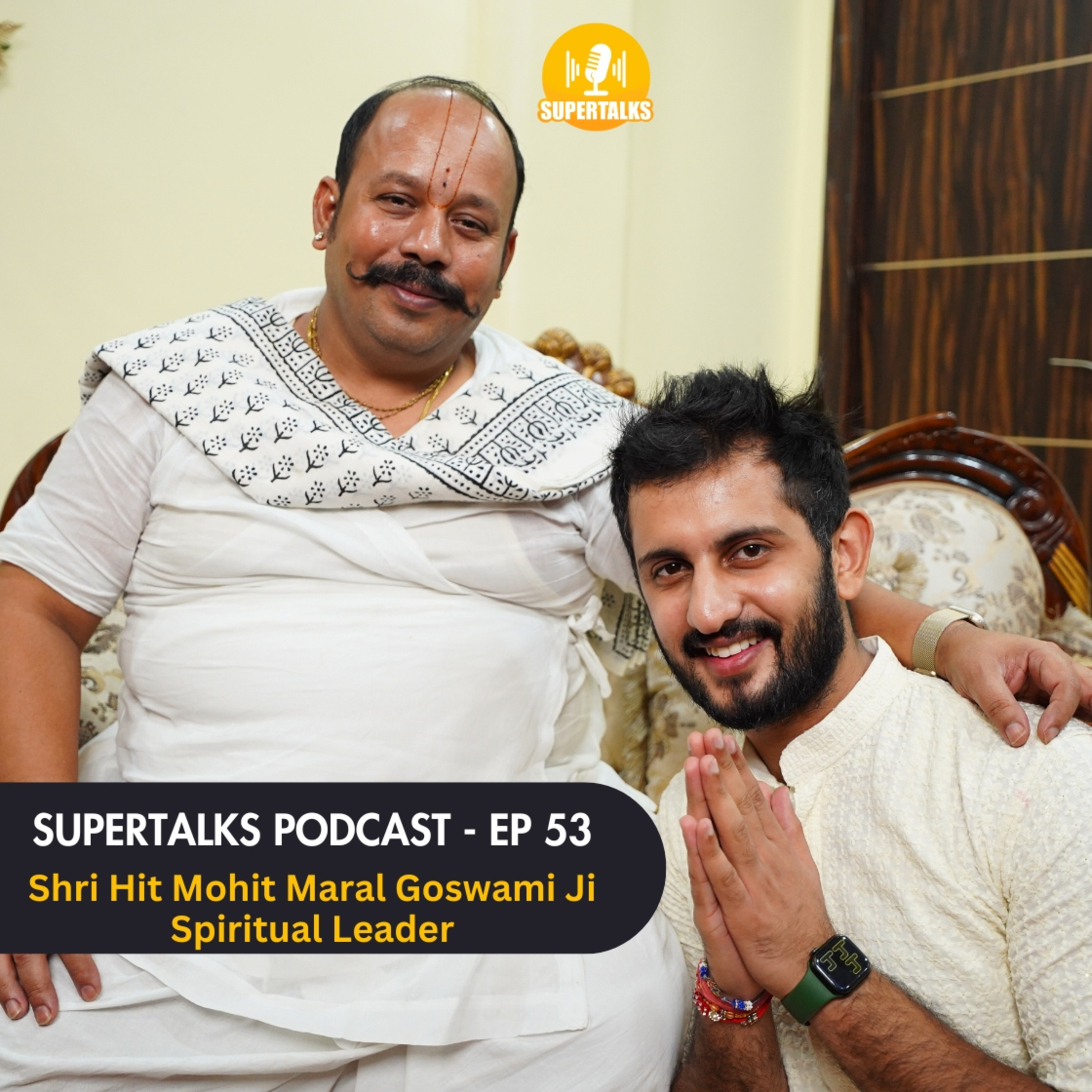 Radha Rani Special: Vrindavan, Premanand Maharaj Ji & More | Ft Shri Hit Mohit Maral Goswami Ji | EP - 53 episode artwork