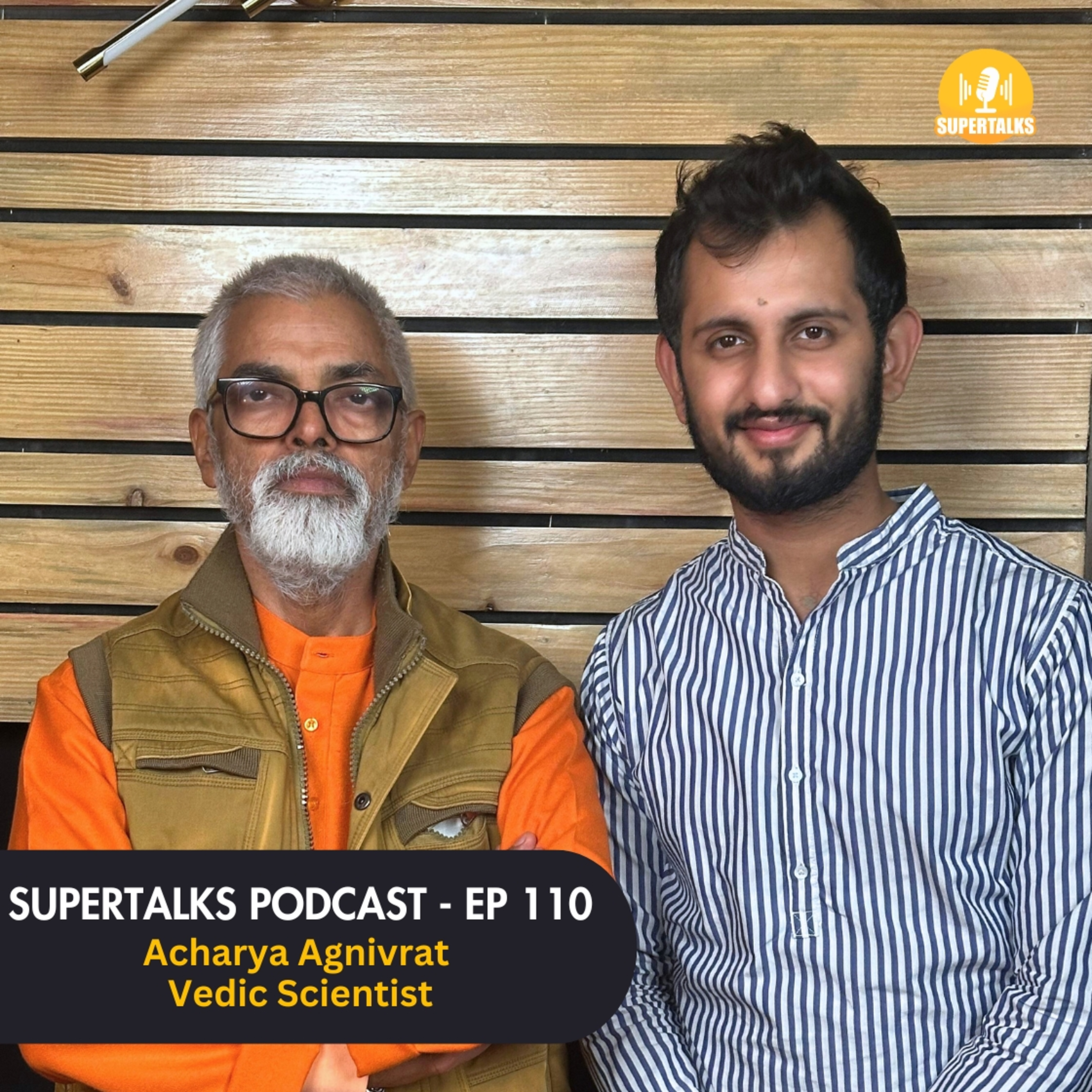 END OF EARTH: Vedic Scientist reveals SHOCKING Secrets | Acharya Agnivrat | Supertalks 110 episode artwork