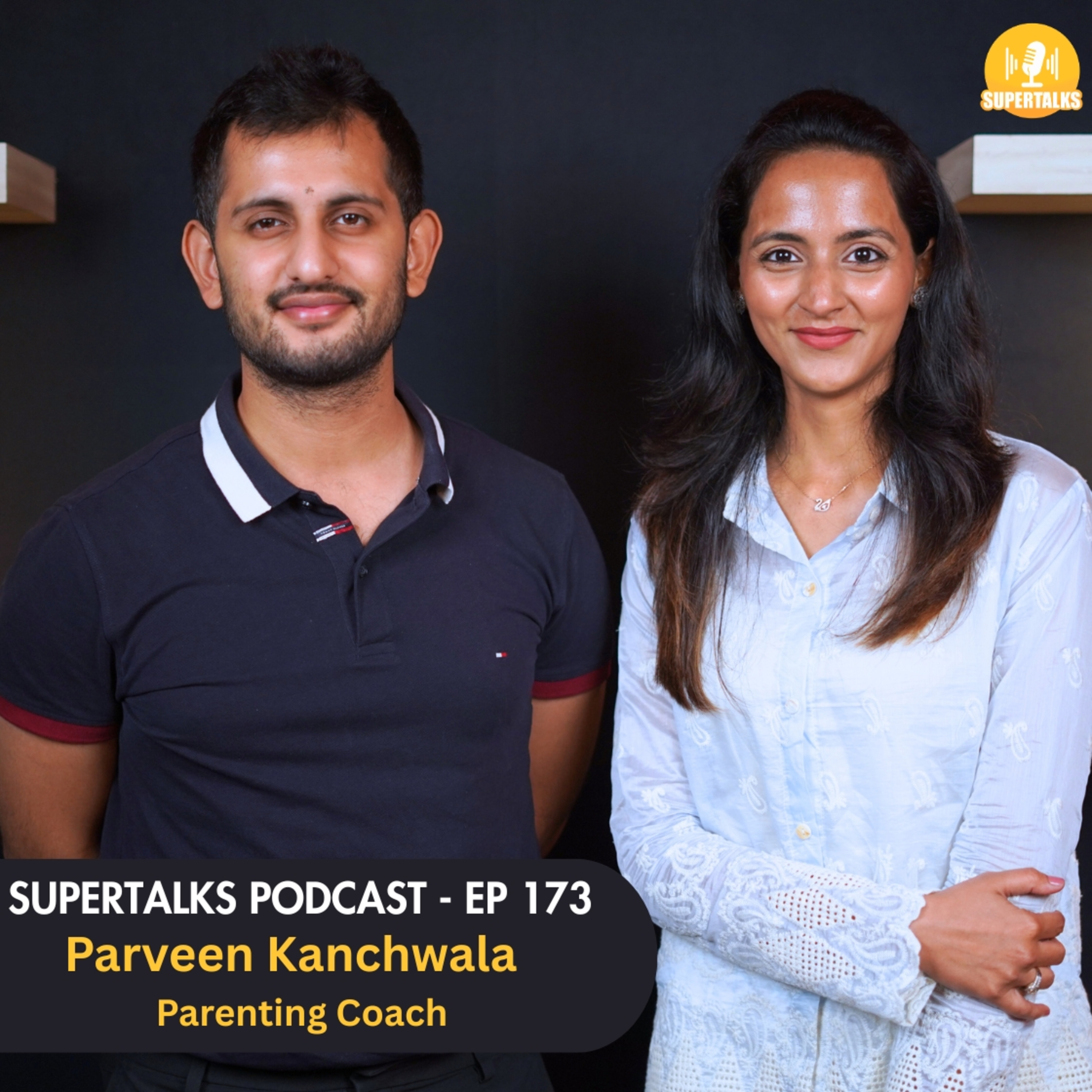 Top Parenting Tips, Raise a Child, Mobile Addiction, Toxic Relationships | Parveen | Supertalks 173