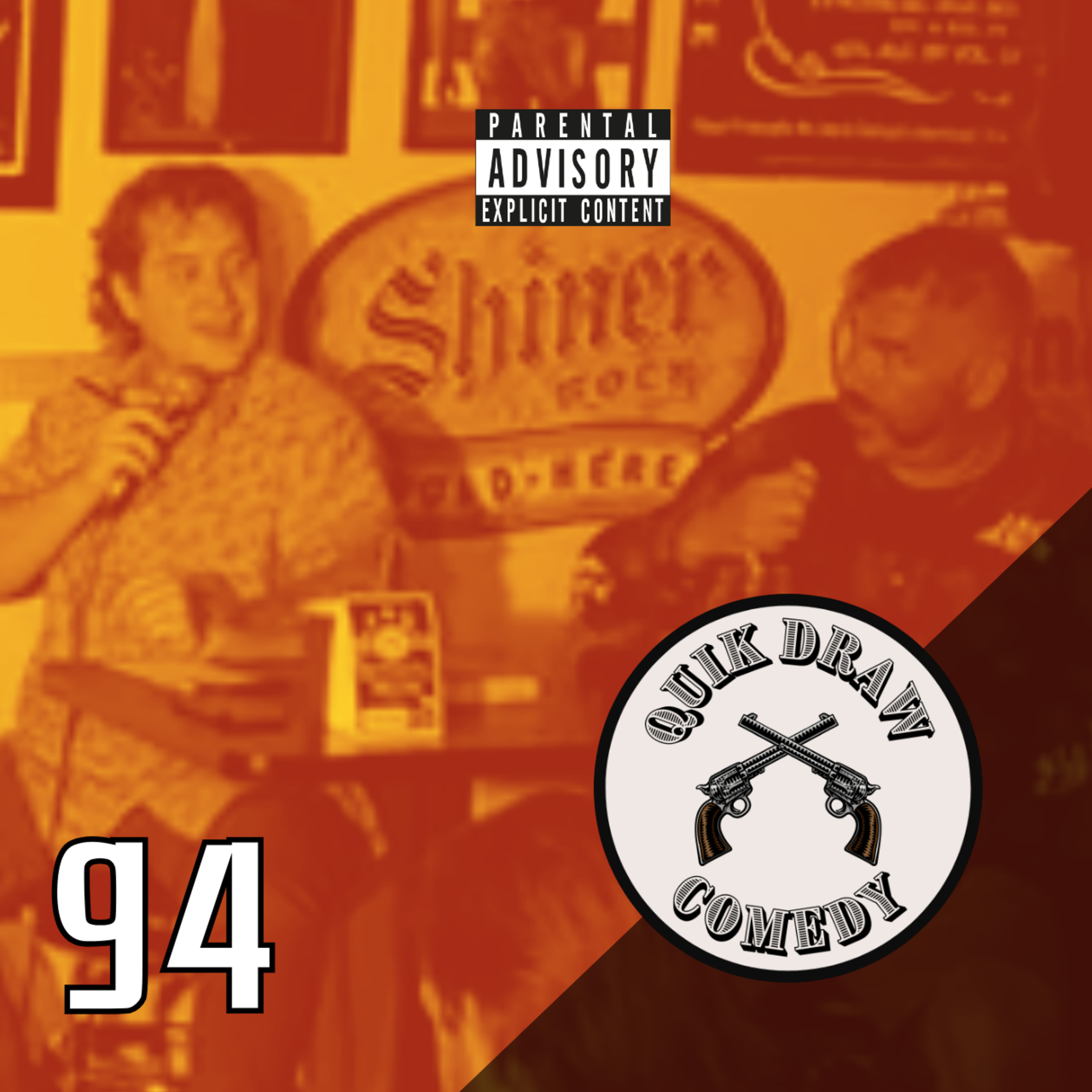 94- Quik Draw Comedy – Featuring Sneezy