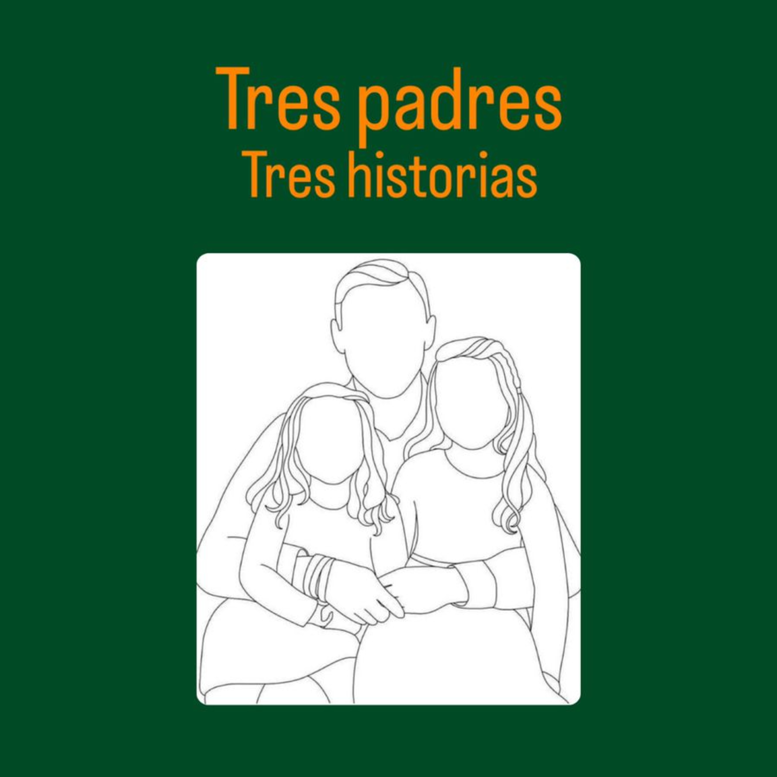 16. Tres padres, tres historias episode artwork