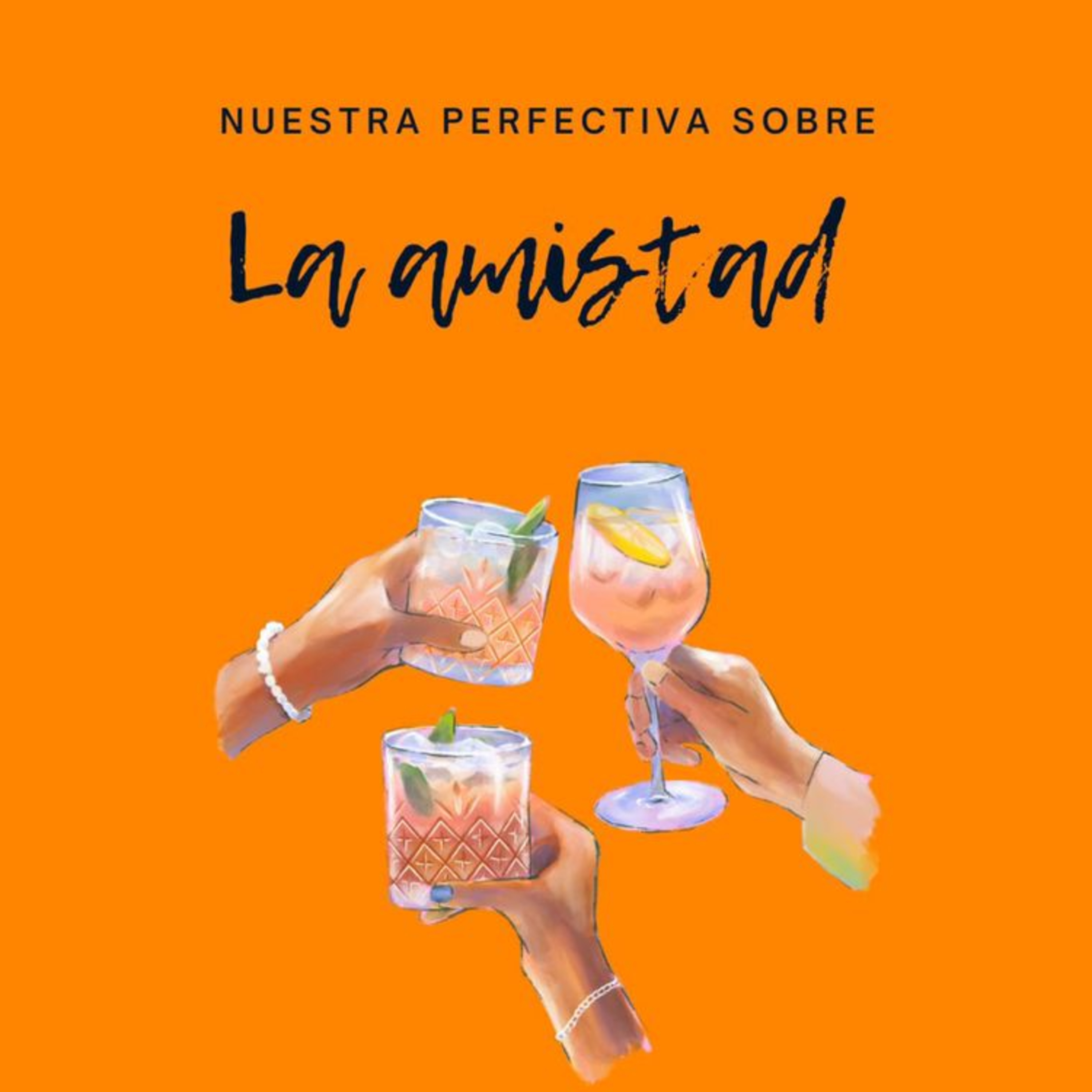 18. Nuestra Perspectiva sobre la Amistad: Qué la Hace Realmente Especial episode artwork