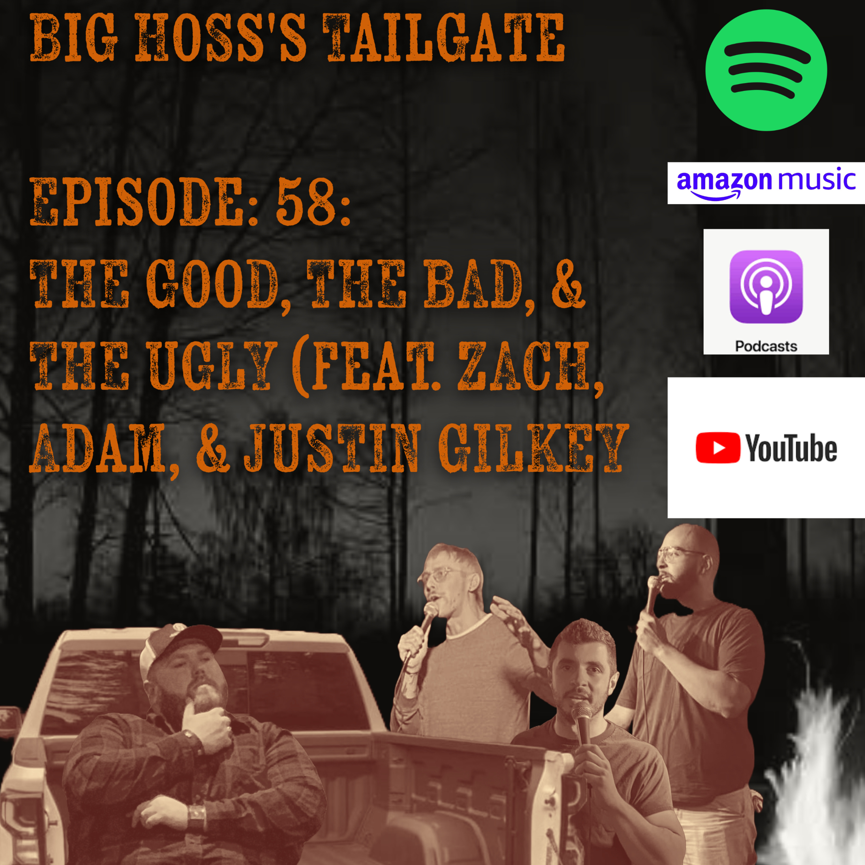 Episode #58: The Good, The Bad, and The Ugly (w/ Zach, Adam, and Justin Gilkey) Part 1 episode artwork