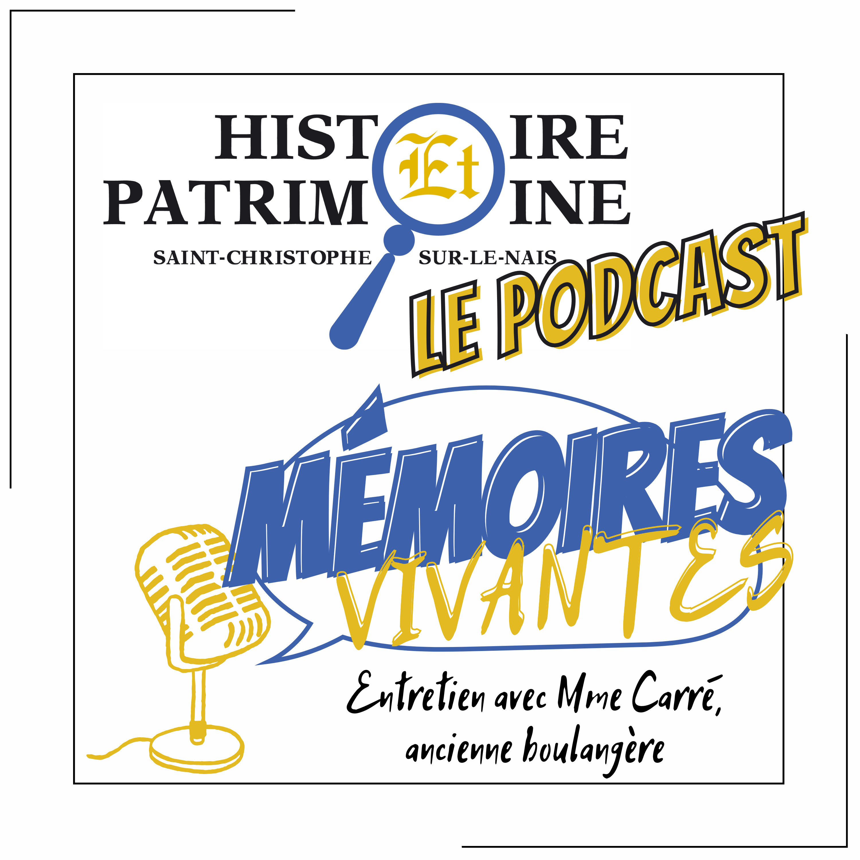 Histoire et Patrimoine Saint Christophe sur le Nais - Le Podcast
