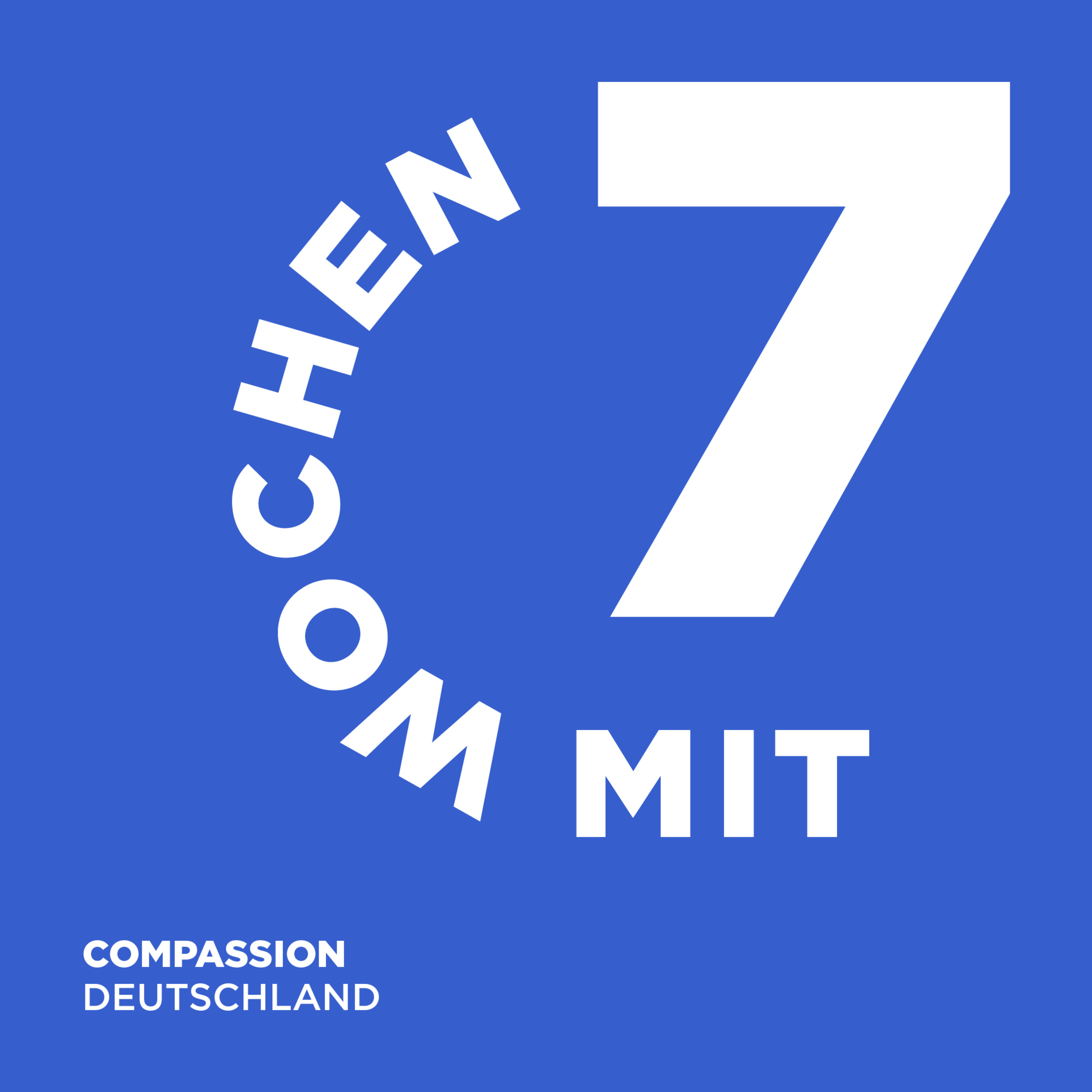 7 Wochen mit - COMPASSION DEUTSCHLAND