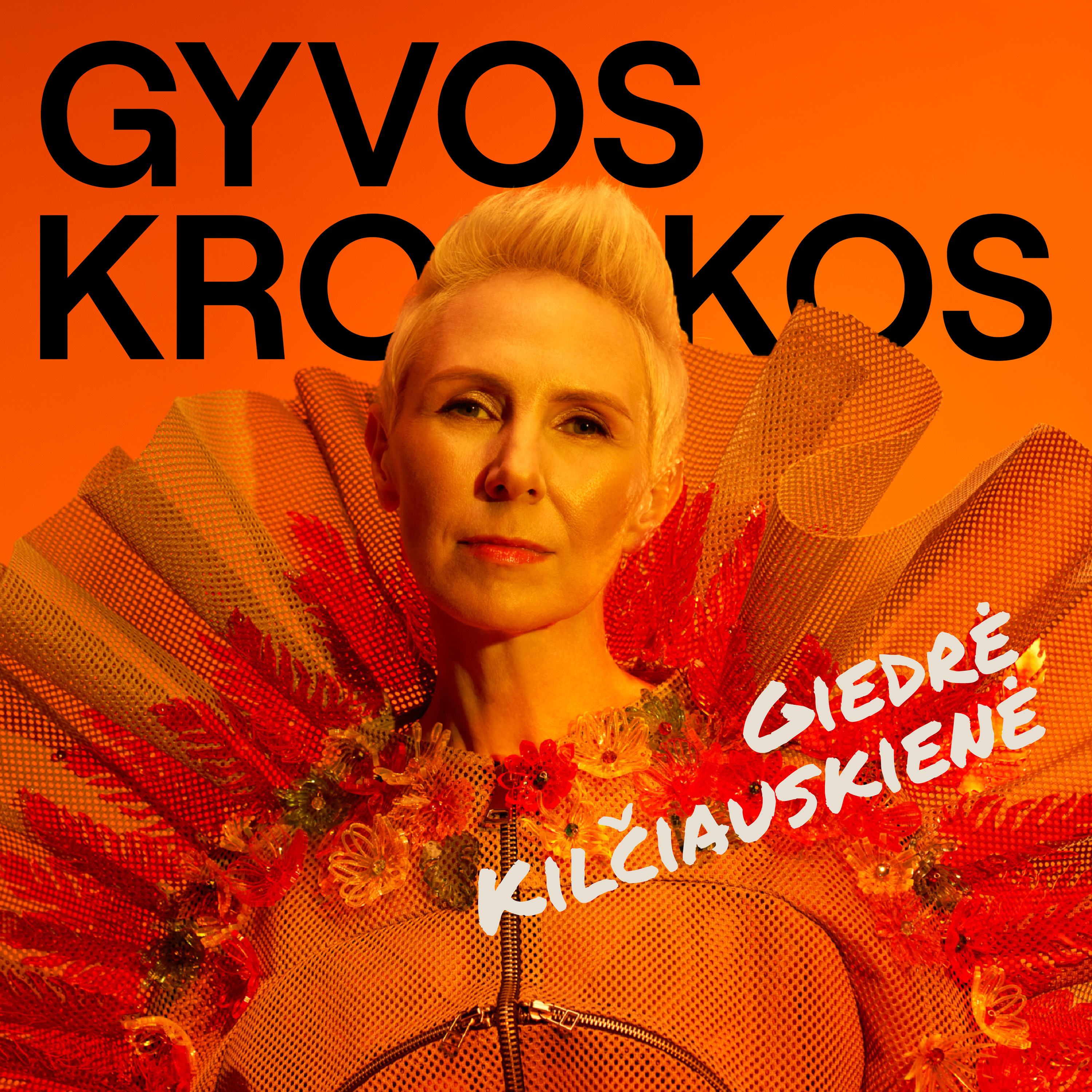 /18 GYVOS KRONIKOS | Giedrė Kilčiauskienė