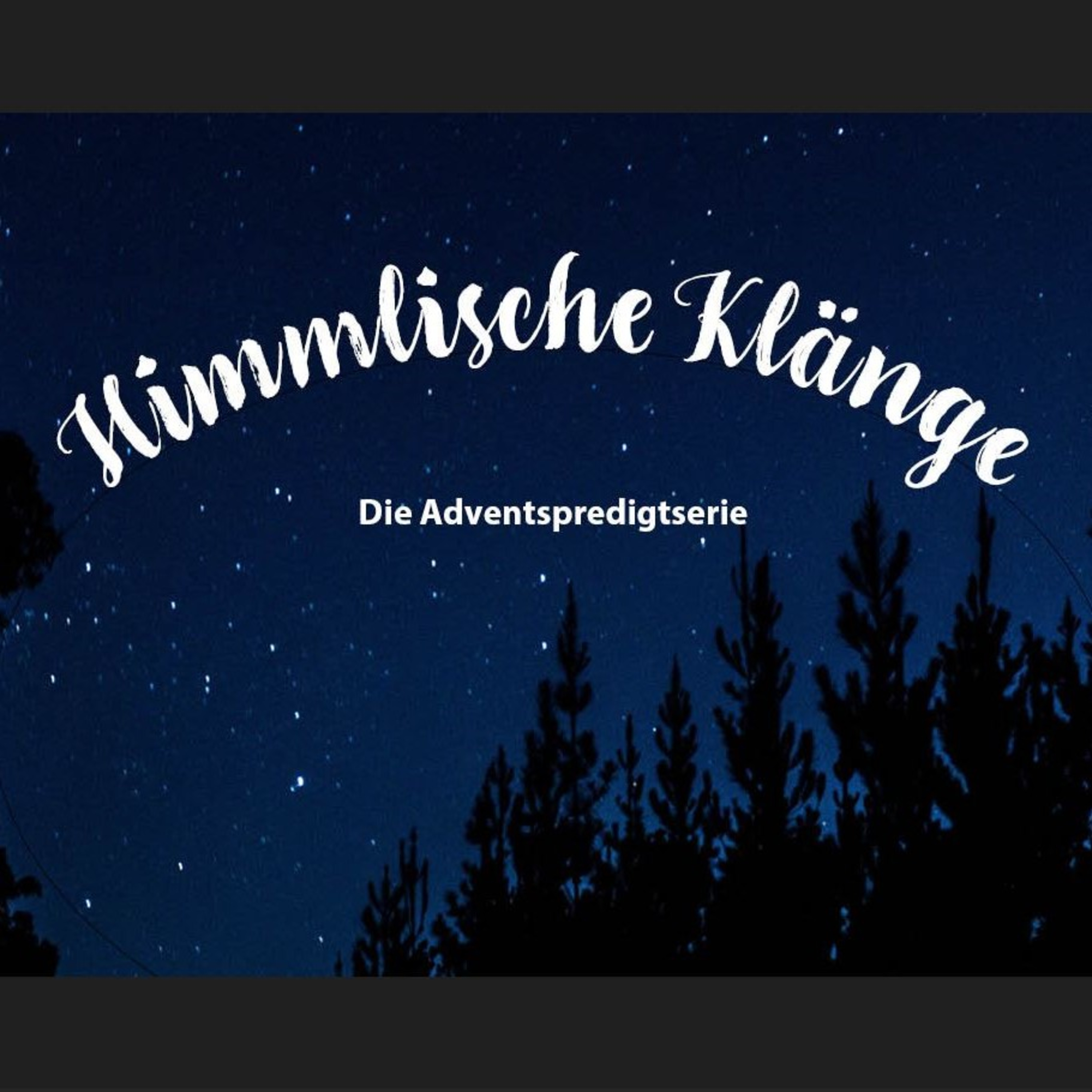 Himmlische Klänge: Tochter Zion - Predigt von Christian Huster 01.12.2024 episode artwork