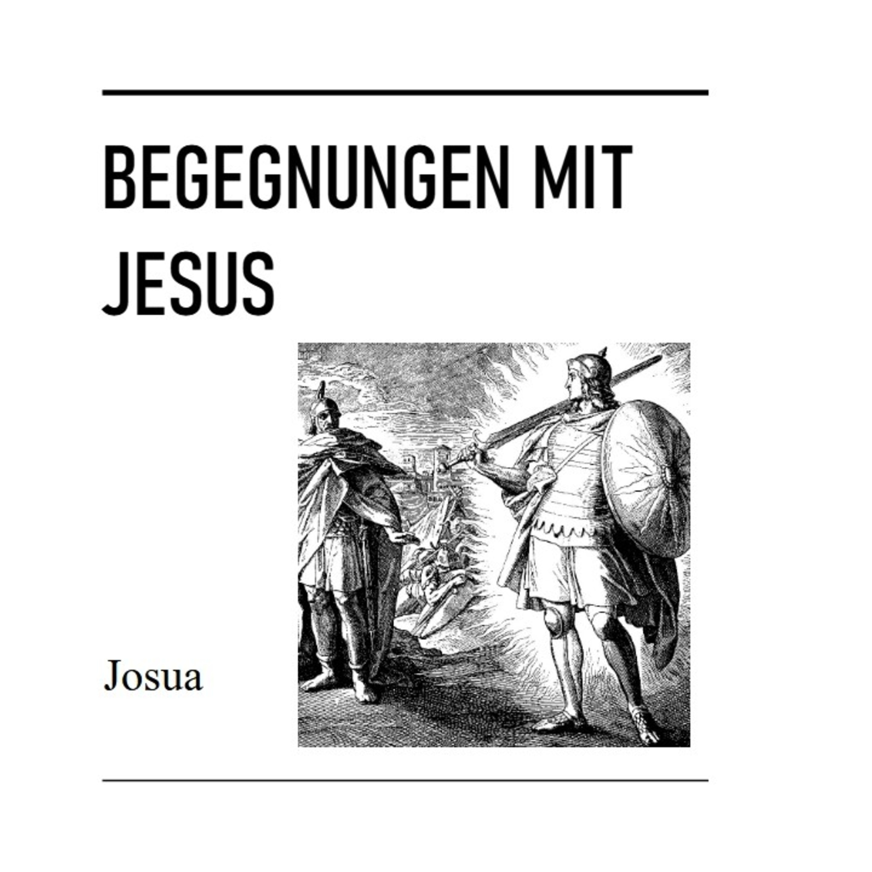 Begegnungen mit Jesus: Josua - Predigt von Christian Huster vom 11. Mai 2025 episode artwork