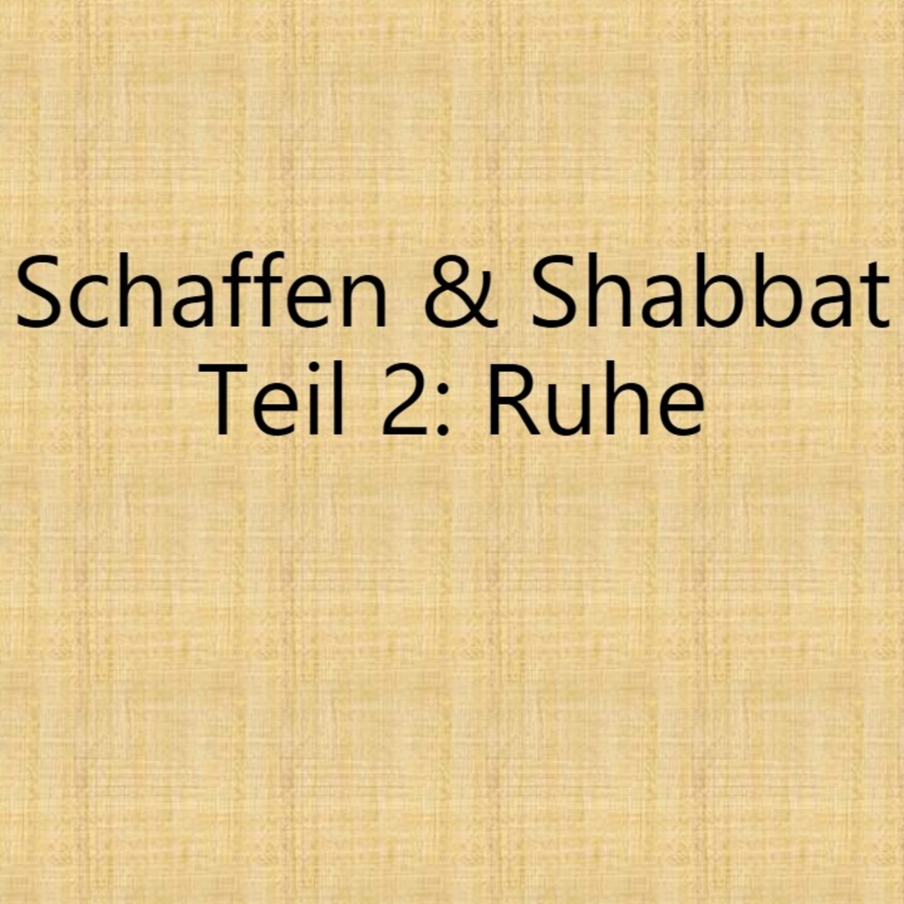 Schaffen & Shabbat - Teil 2: Ruhe - Predigt von Johannes vom 01.03.2026 episode artwork