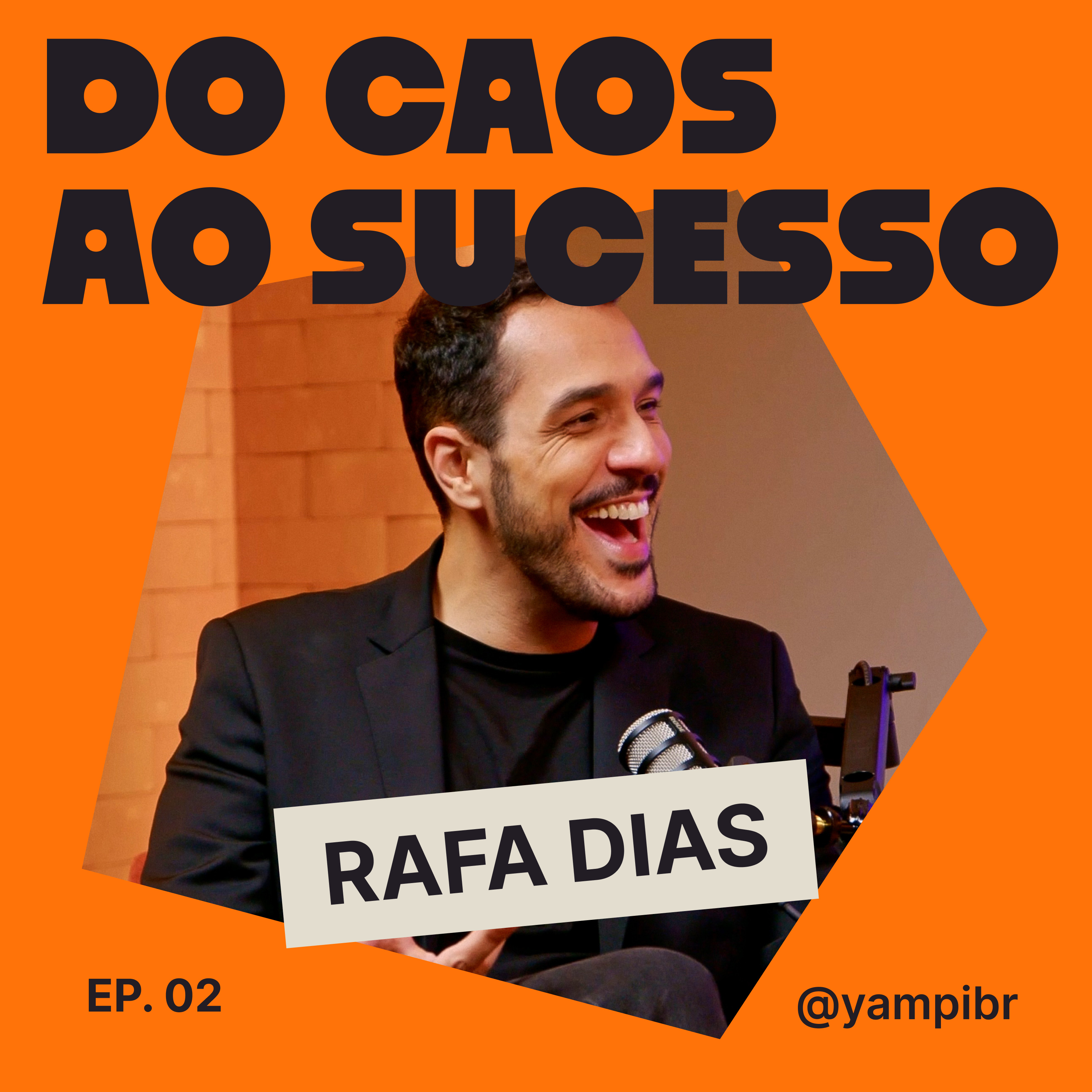 02 - O medo, o recomeço e a TV que virou fenômeno digital | Rafa Dias (DiaTV) - Do Caos Ao Sucesso episode artwork