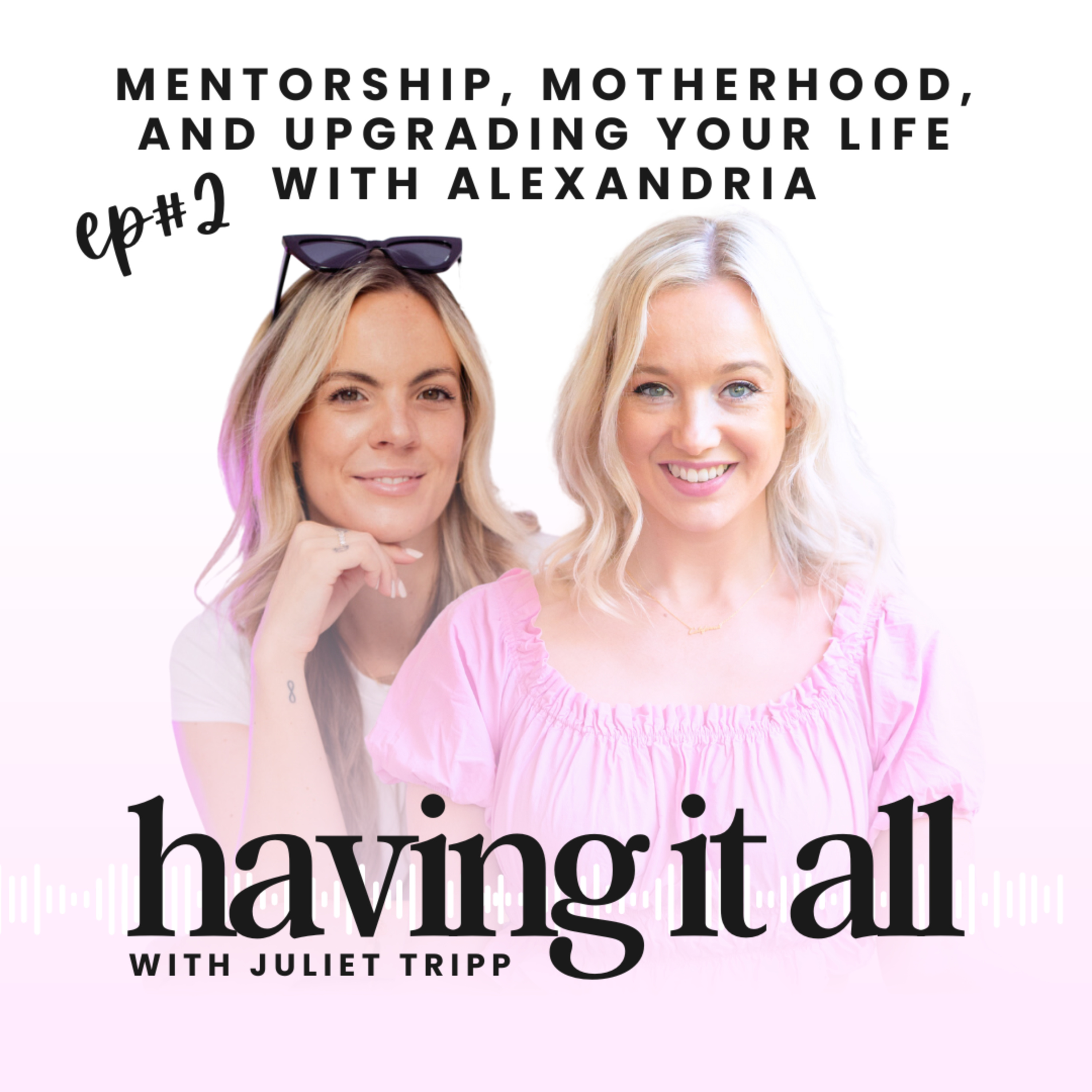 The Having it All Podcast with Juliet Tripp