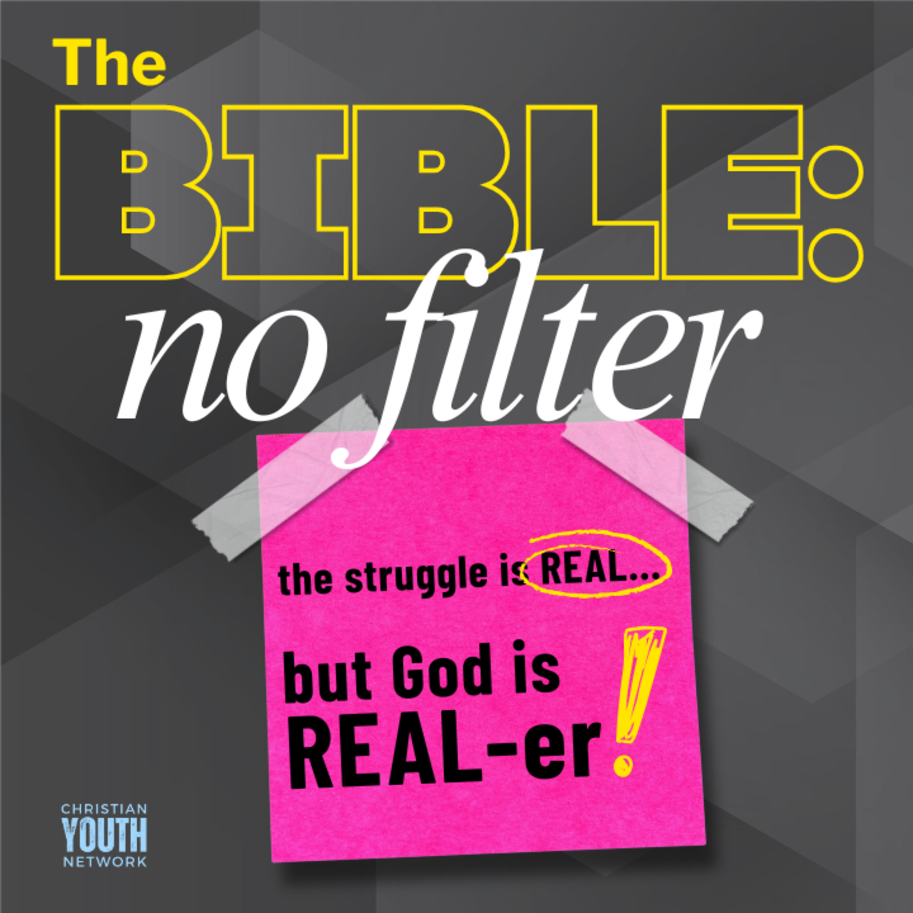 The Struggle is Real (Part 3 of "The Bible: No Filter") episode artwork