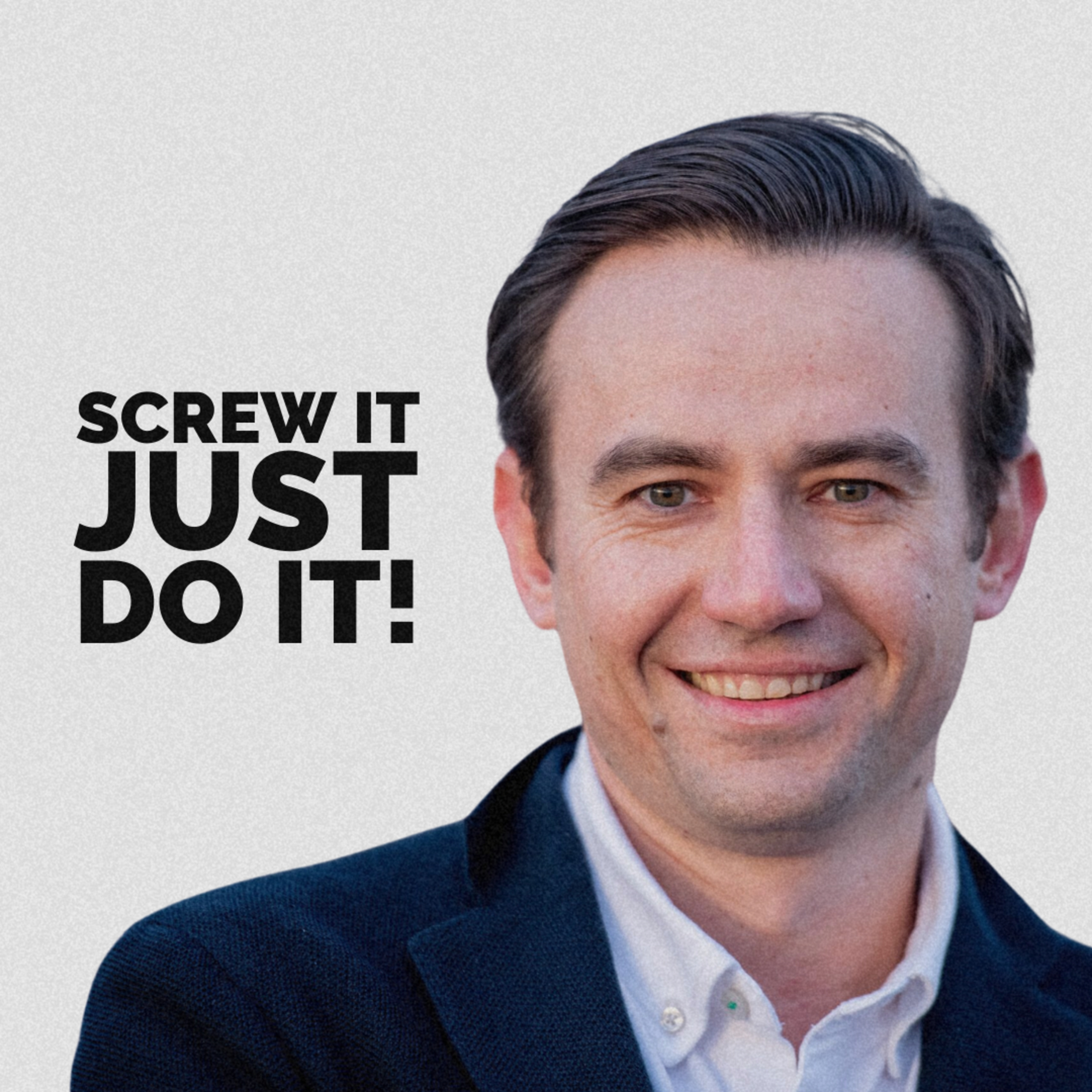 Screw It Just DO It with Alex Chisnall