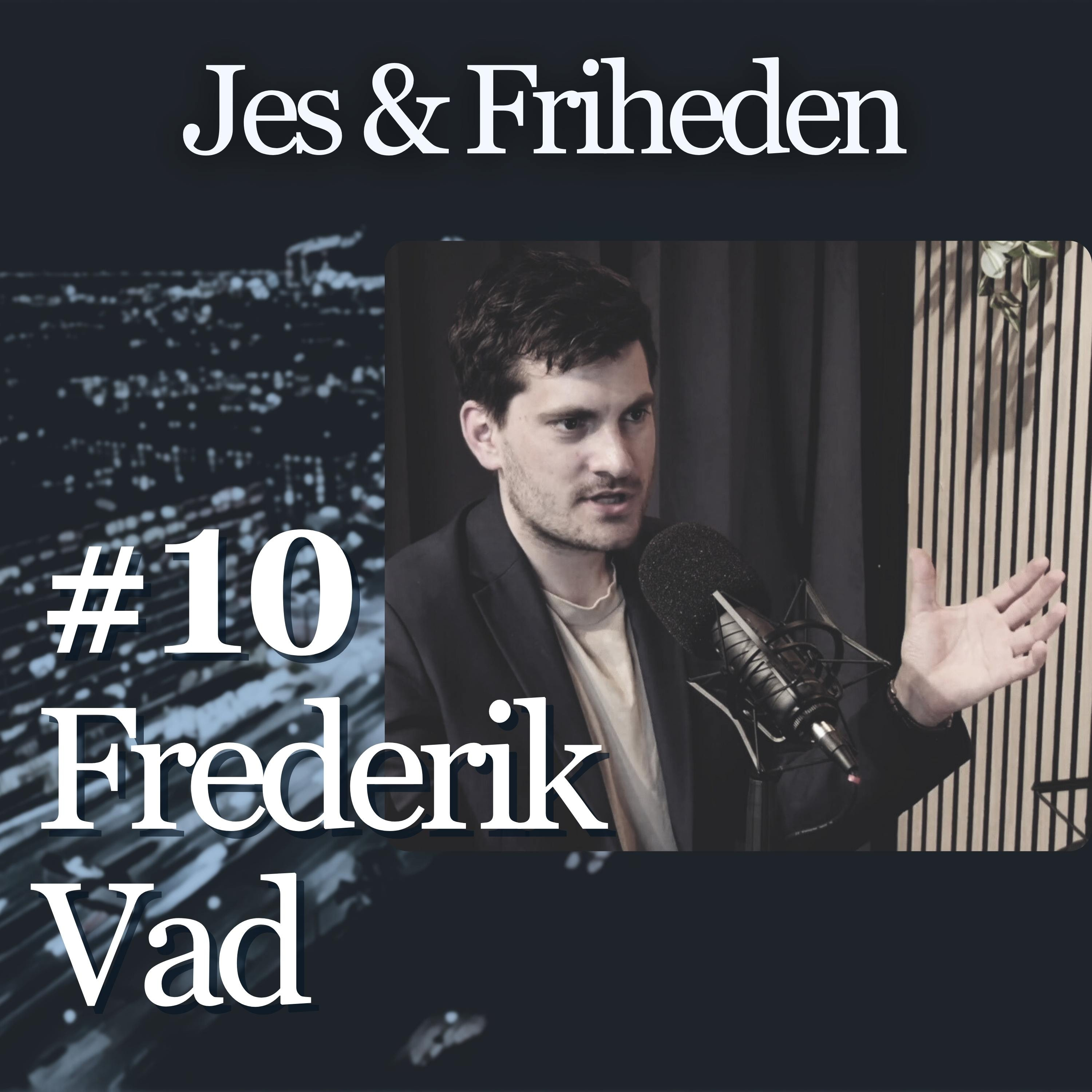 #10 - Frederik Vad: Statens svageliggørelse af borgerne og snydekulturens angreb på tillidssamfundet episode artwork
