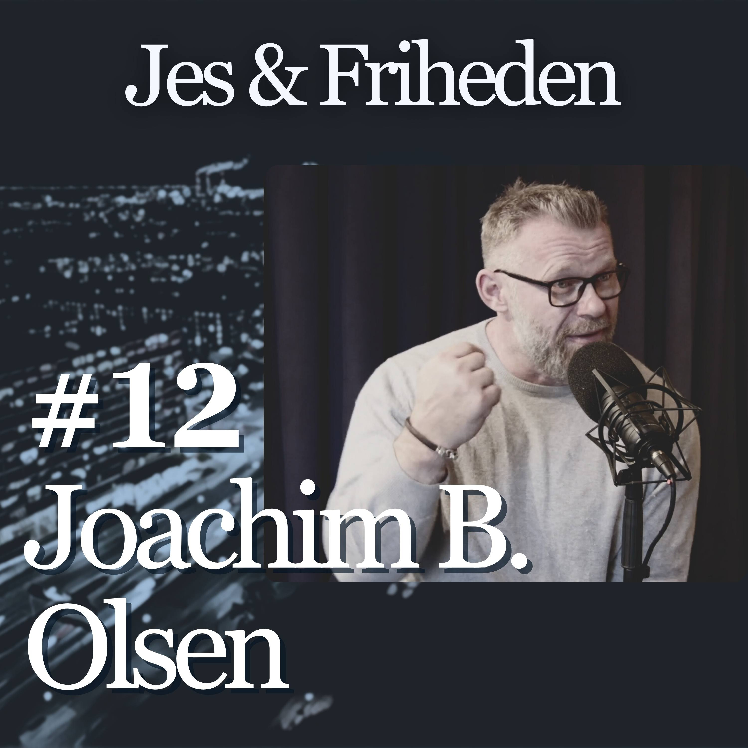 #12 - Joachim B. Olsen: Er dansk politik gået i stykker?  episode artwork
