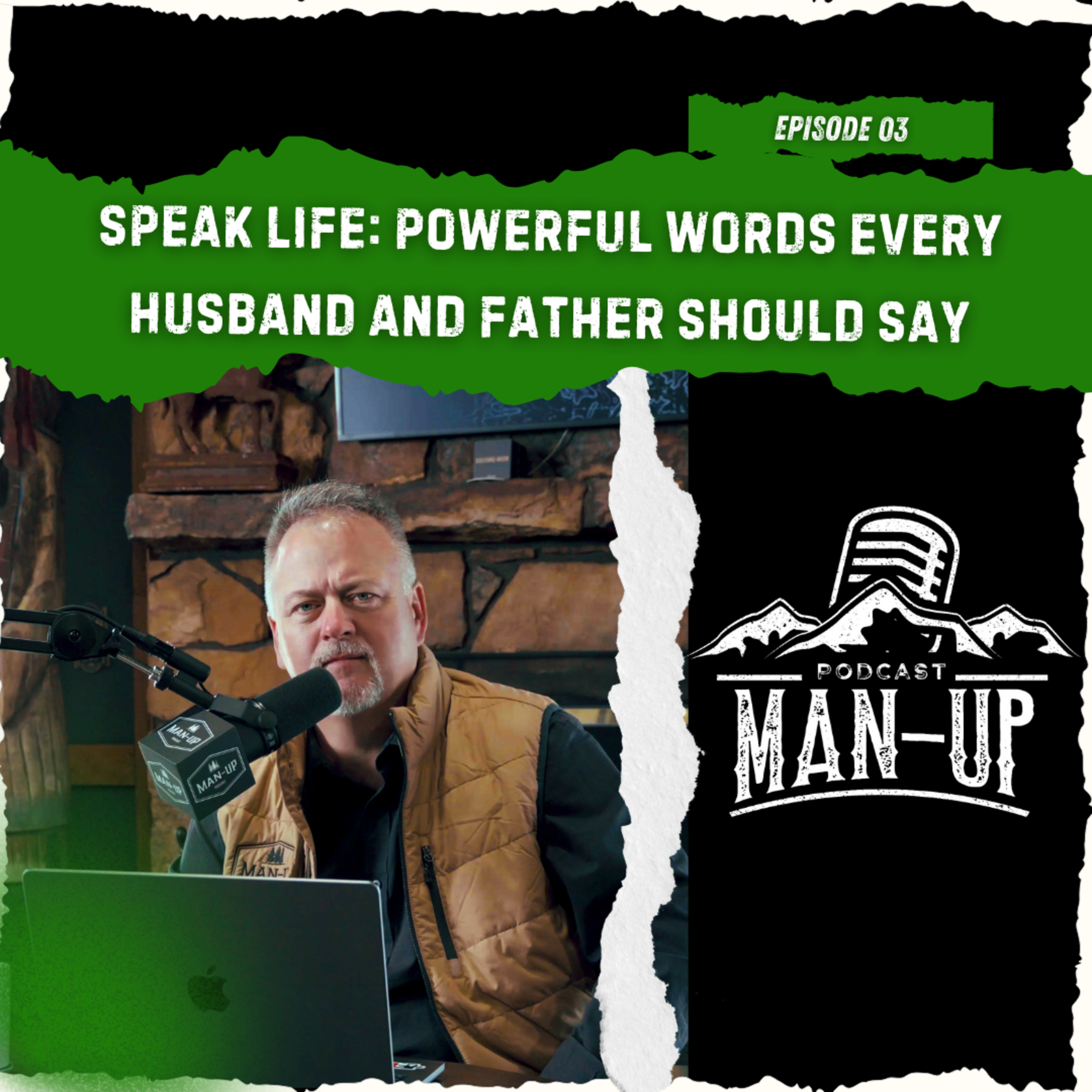 Episode 3 - Speak Life: Powerful Words Every Husband And Father Should Say episode artwork
