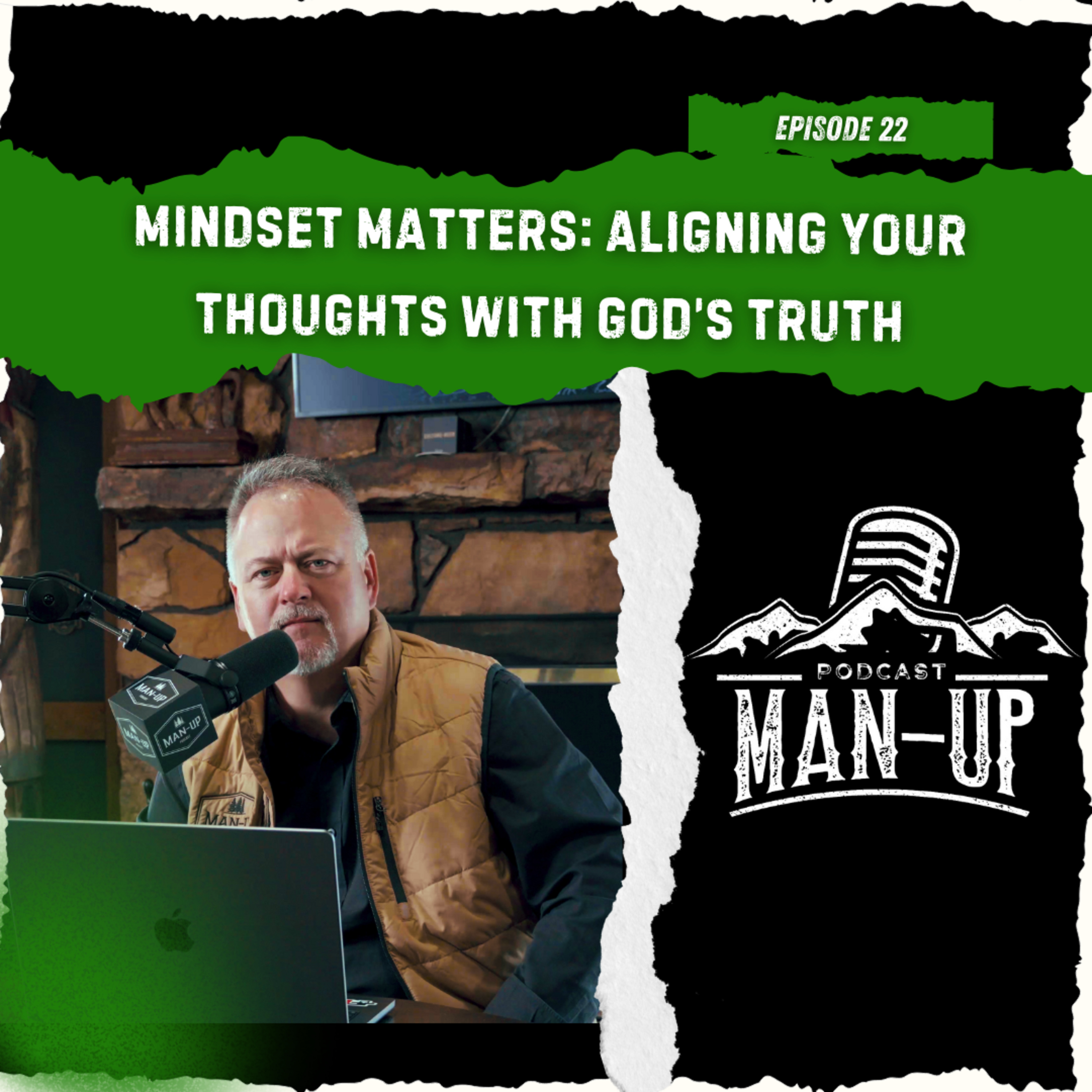 Episode 22 - Mindset Matters: Aligning Your Thoughts With God's Truth episode artwork