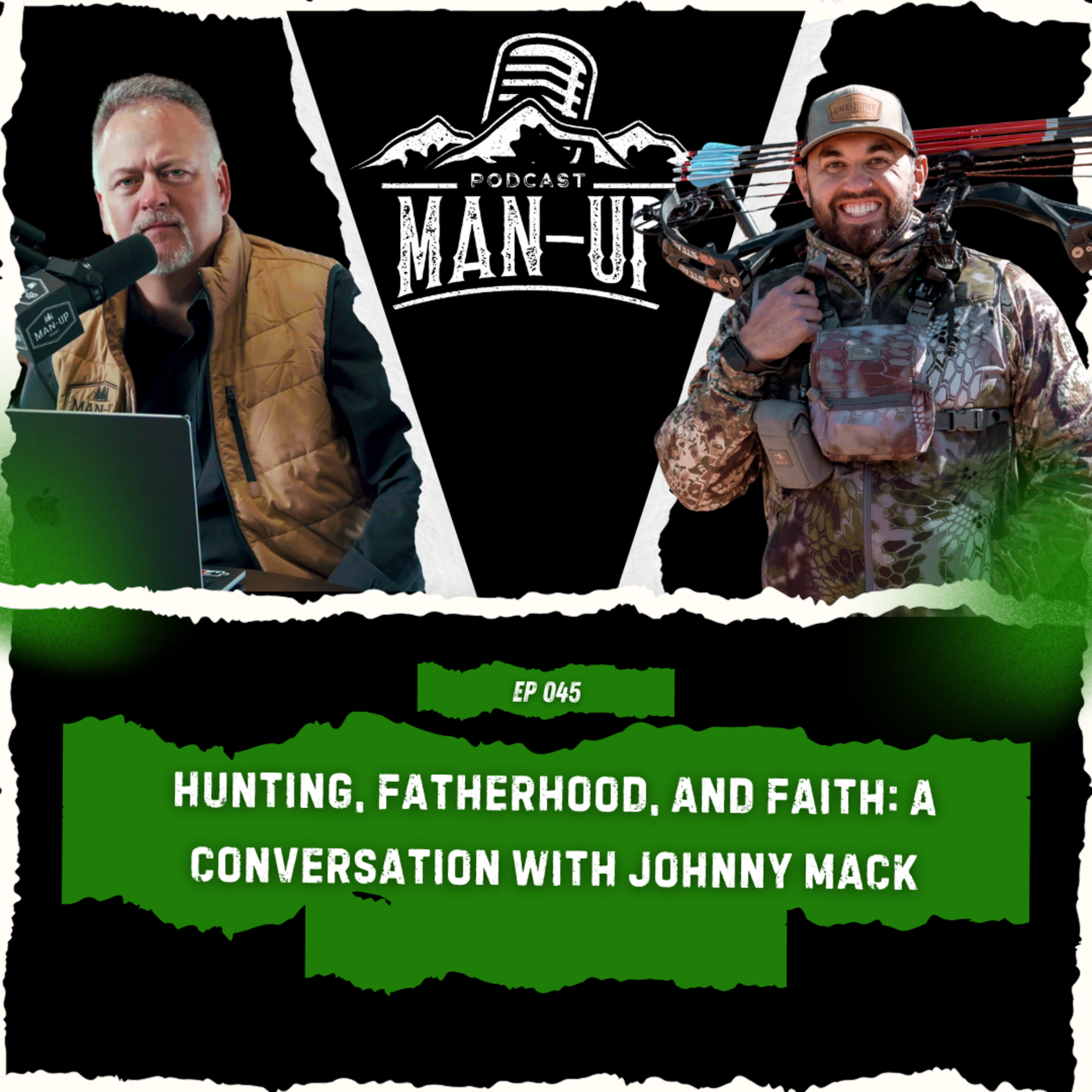 Man Up Podcast | Episode 45: Hunting, Fatherhood, and Faith with Johnny Mack of SoulSeekers episode artwork