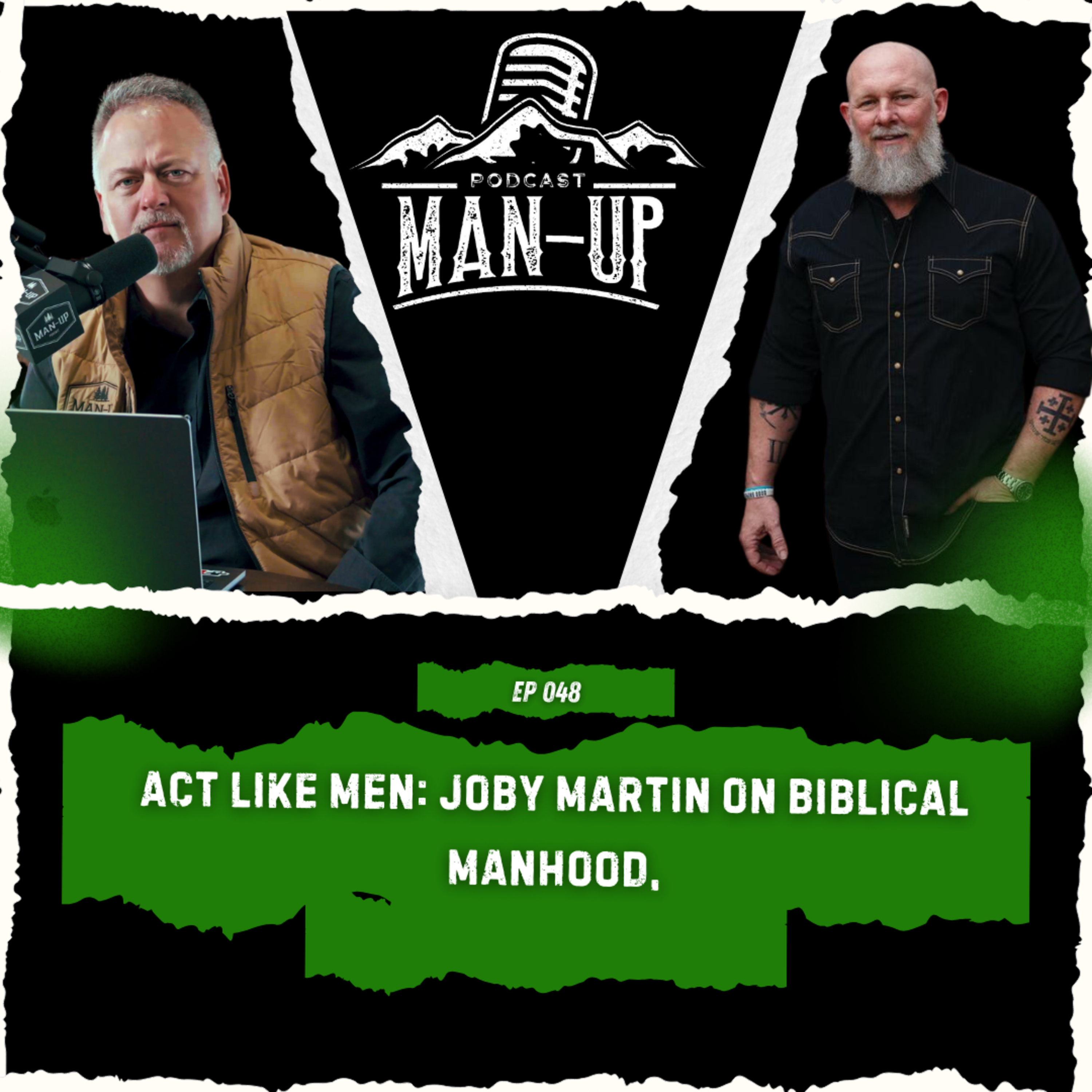 Episode 48 - Act Like Men: Joby Martin on Biblical Manhood, episode artwork
