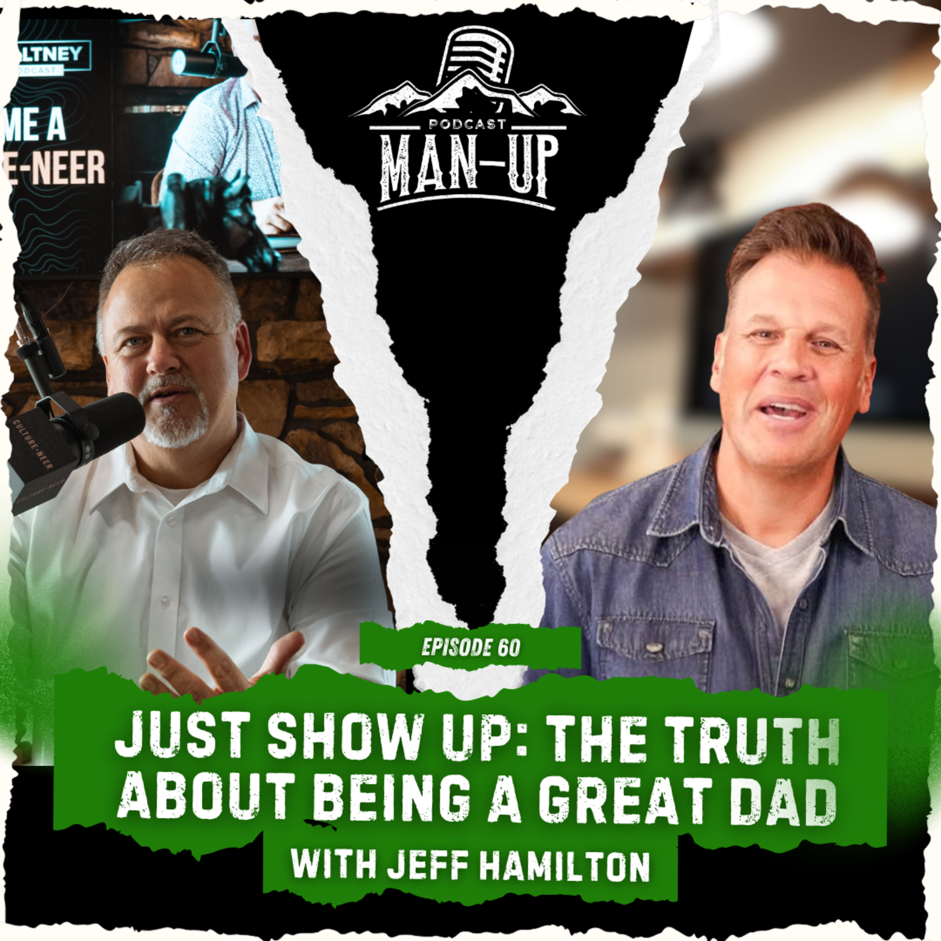 Just Show Up: The Truth About Being a Great Dad | Why Most Dads Feel Lost (And How to Fix It) | Being a Great Dad Isn’t as Hard as You Think with Jeff Hamilton episode artwork