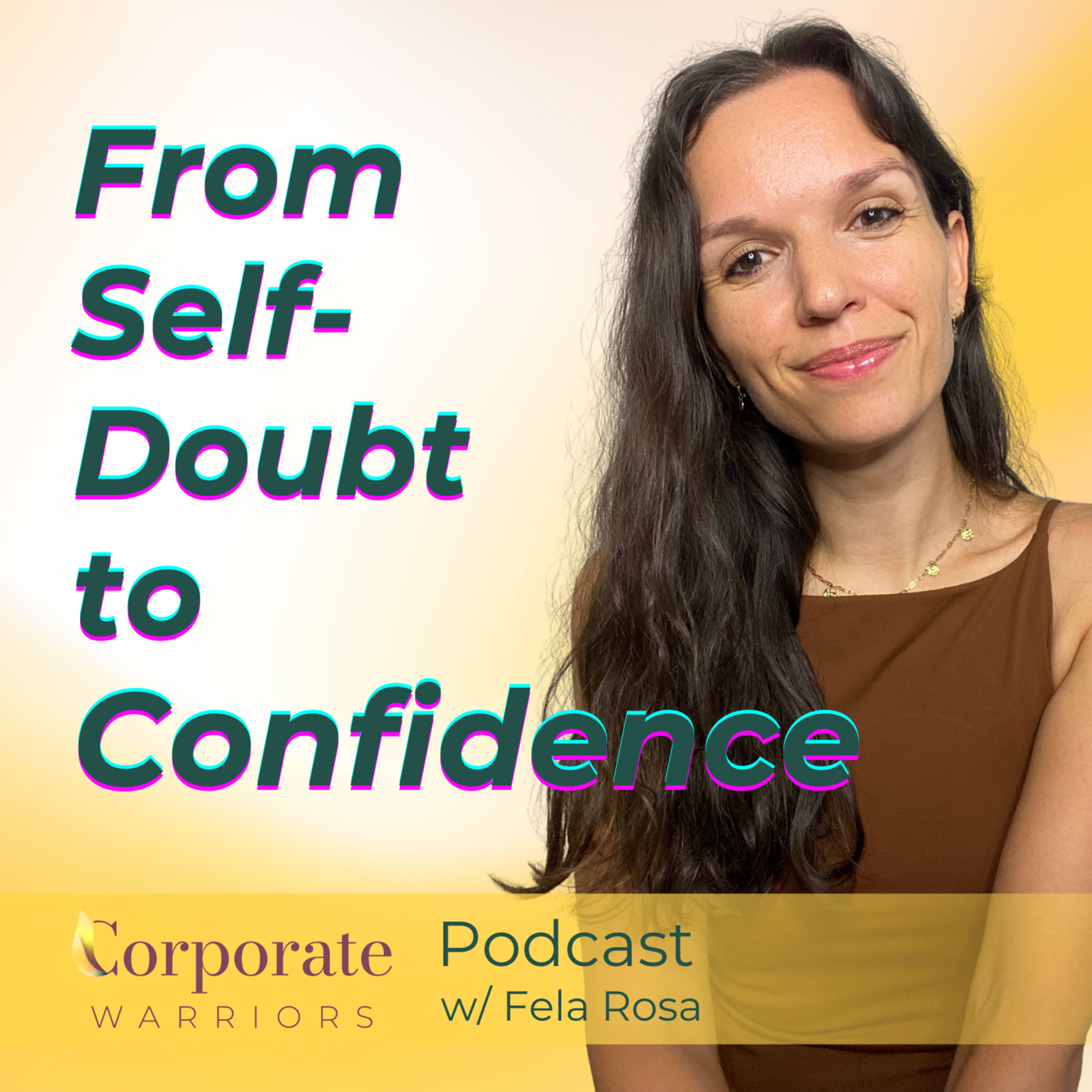 Career Breakthrough Podcast w/ Fela Rosa | Corporate Warriors