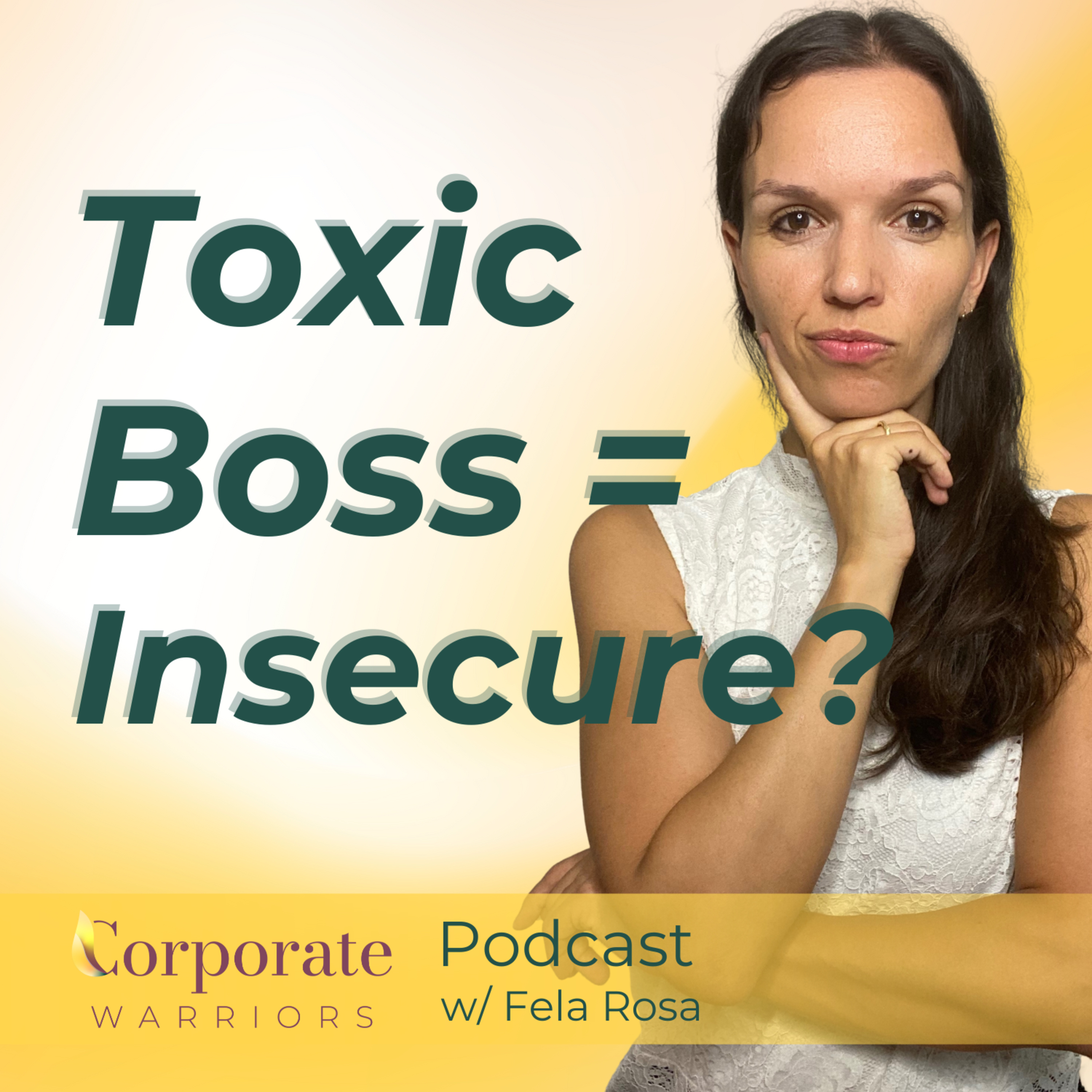Insecurity at the Core of Toxic Leaders episode artwork