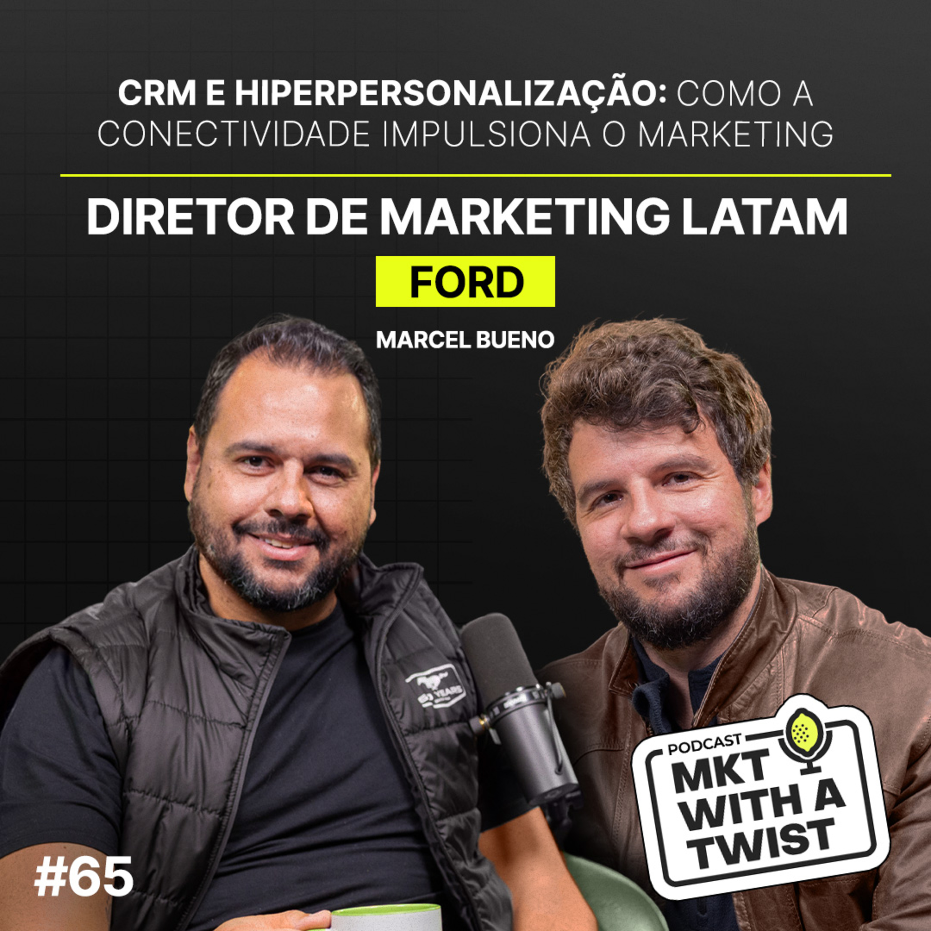 CRM e hiperpersonalização: como a conectividade impulsiona o Marketing | #65 Marcel Bueno