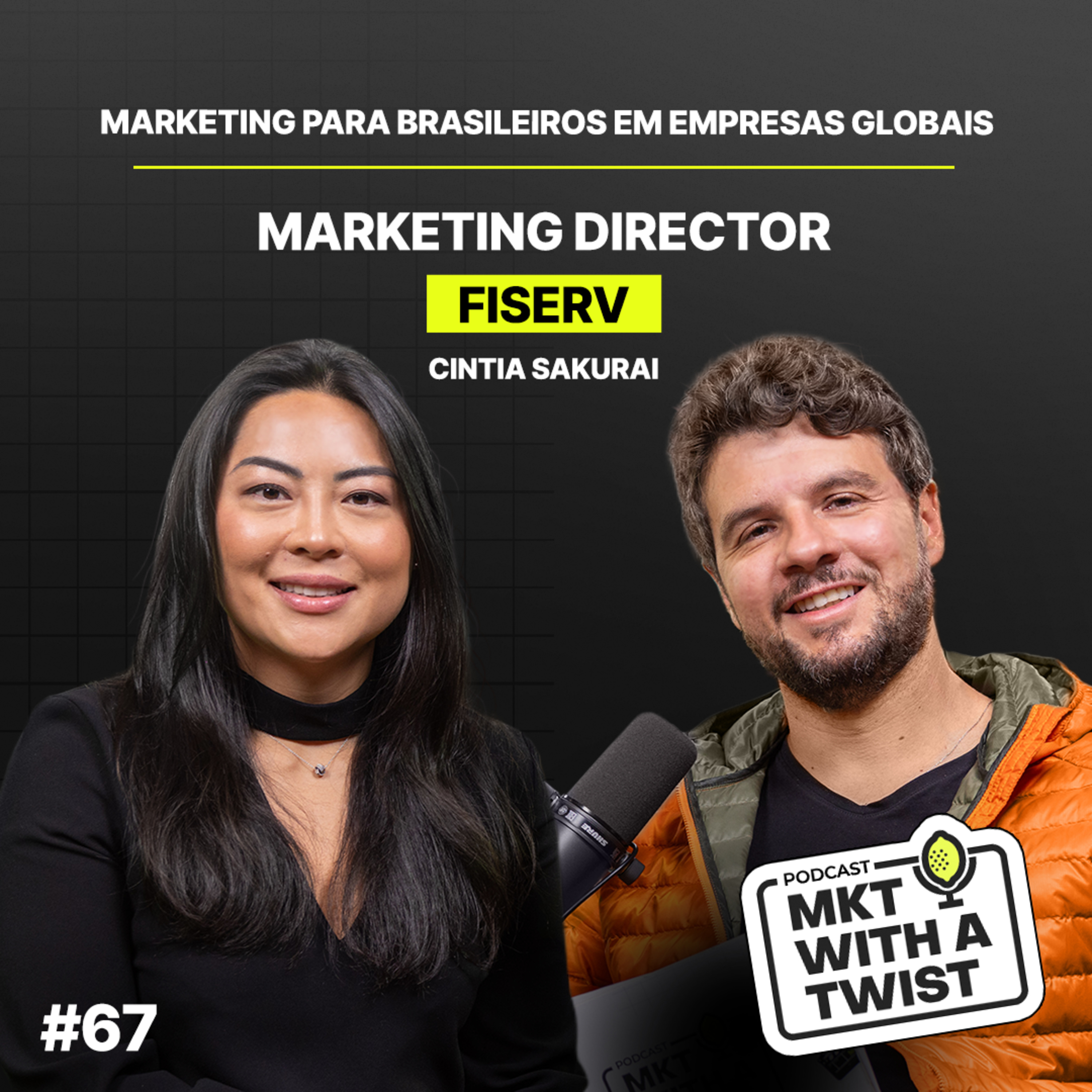 Marketing para brasileiros em empresas globais | #67 Cintia Sakurai