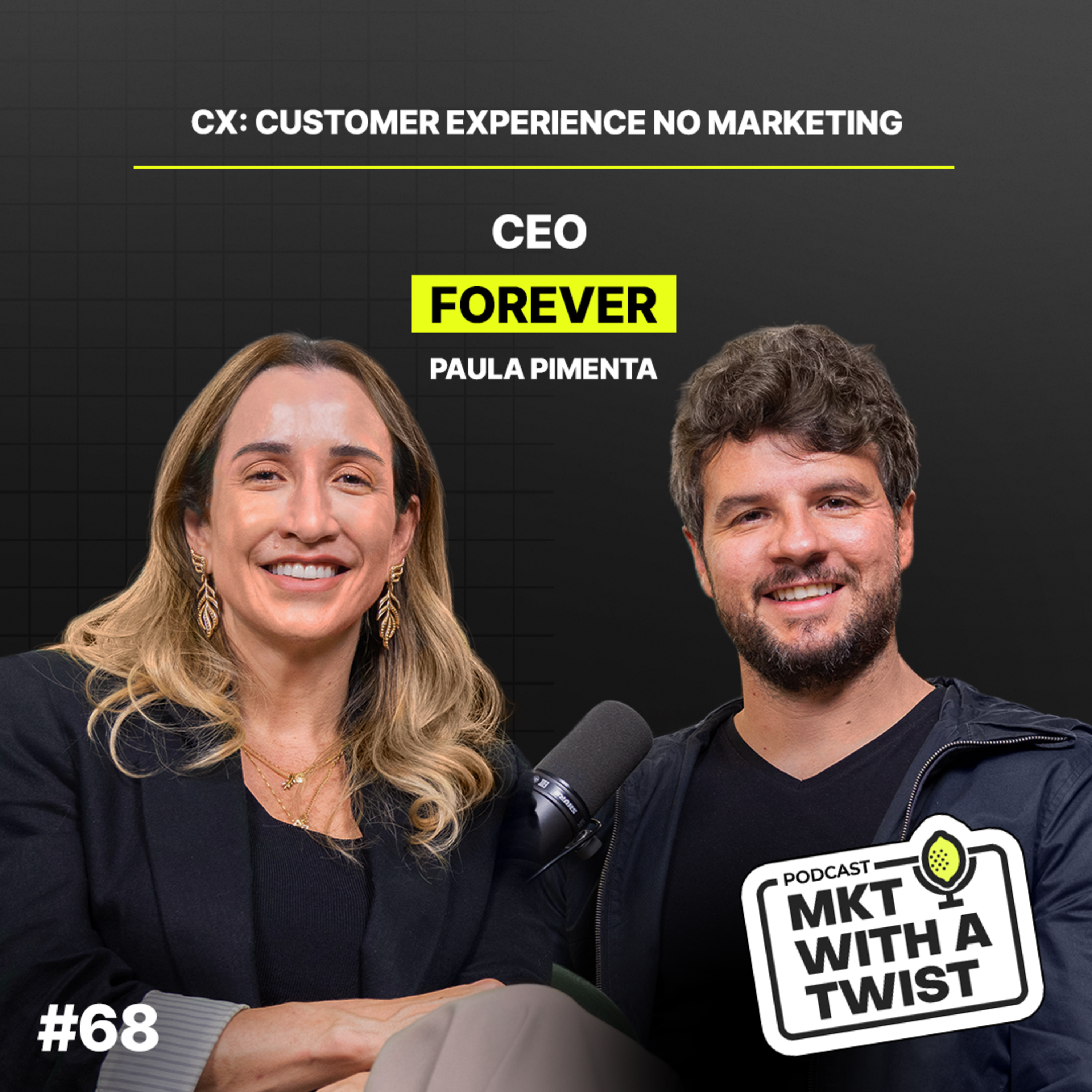 CX: Customer Experience no Marketing | #68 Paula Pimenta