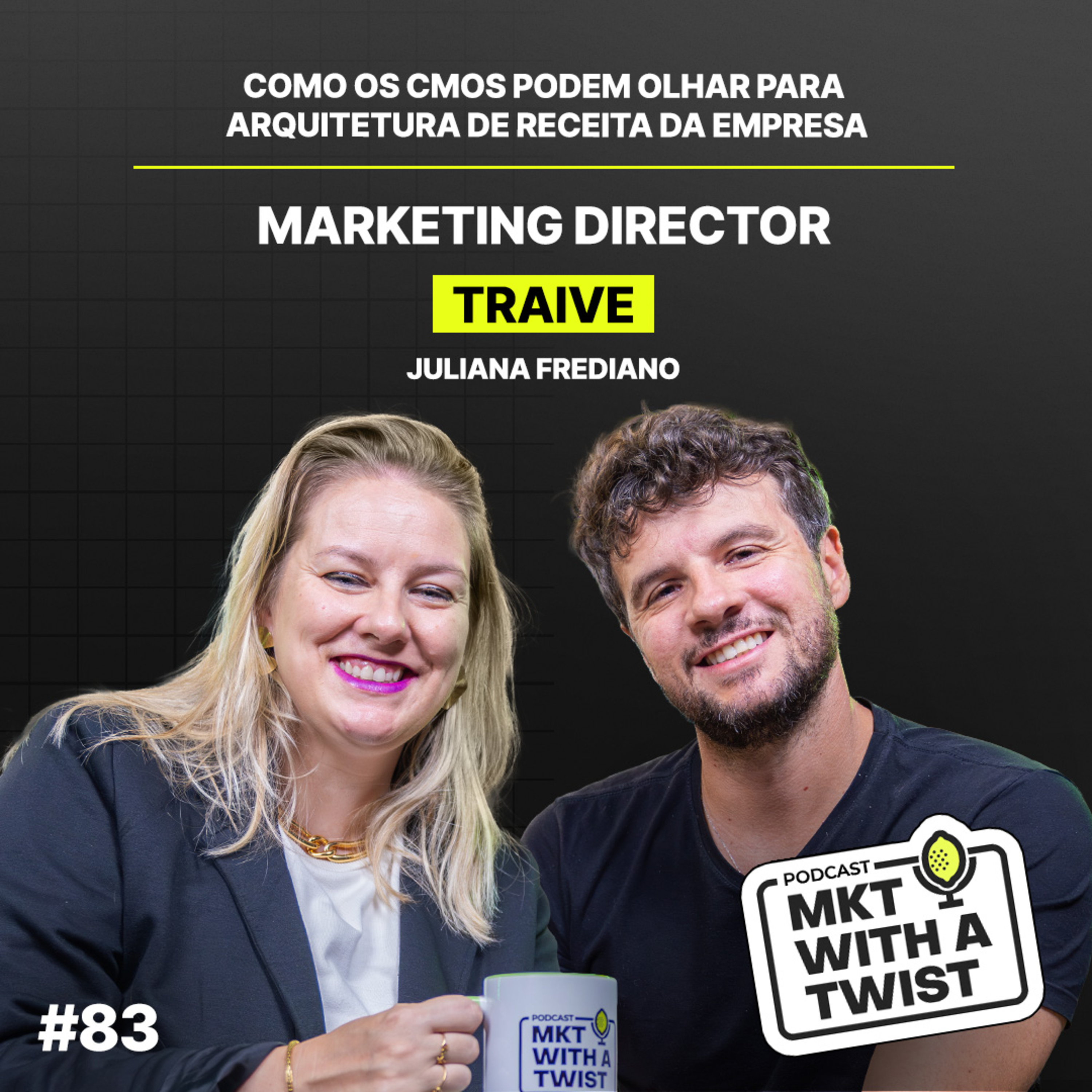 Como os CMOs podem olhar para arquitetura de receita da empresa | #83 Juliana Frediano episode artwork