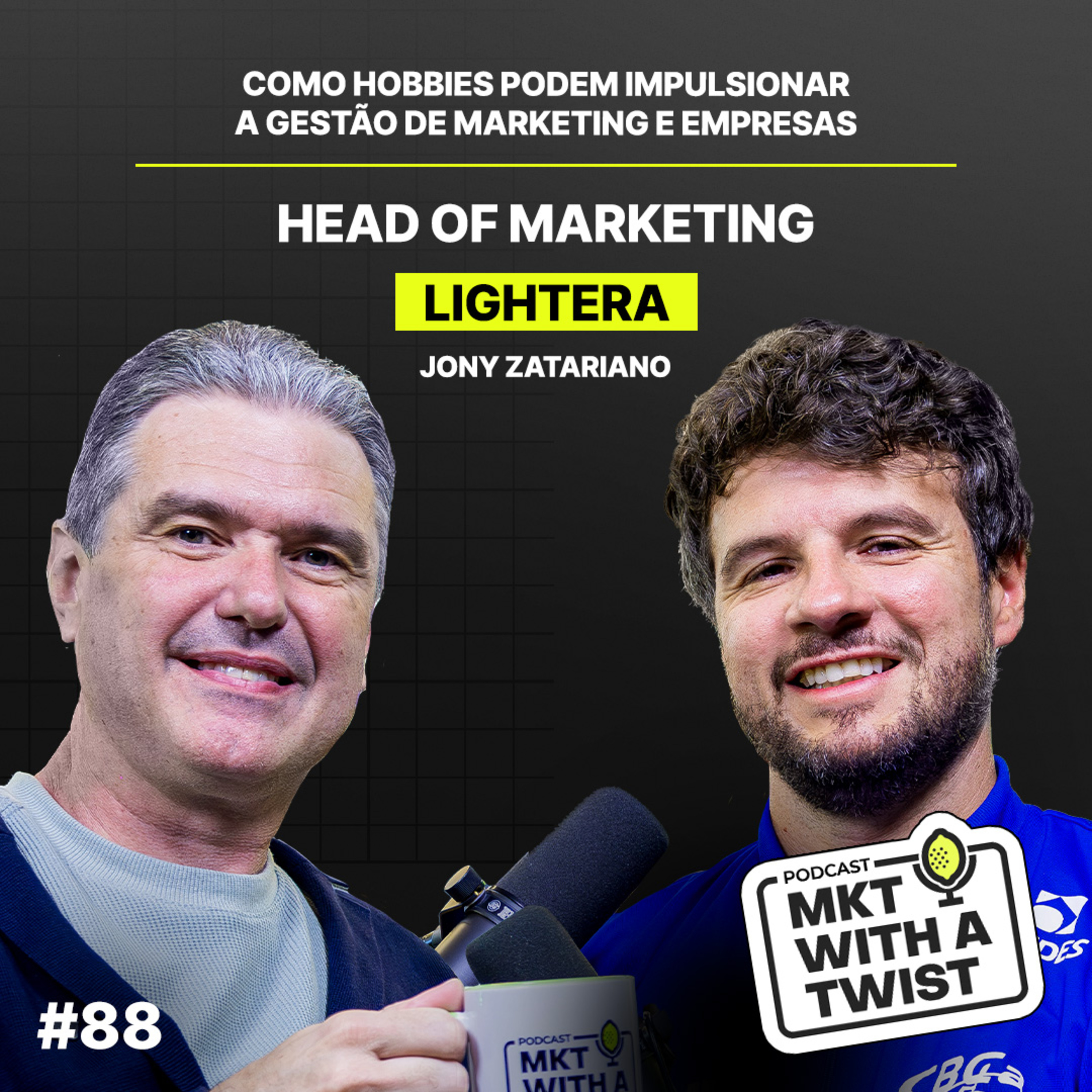 Como Hobbies podem impulsionar a gestão de marketing e empresas | #88 Jony Zatariano episode artwork