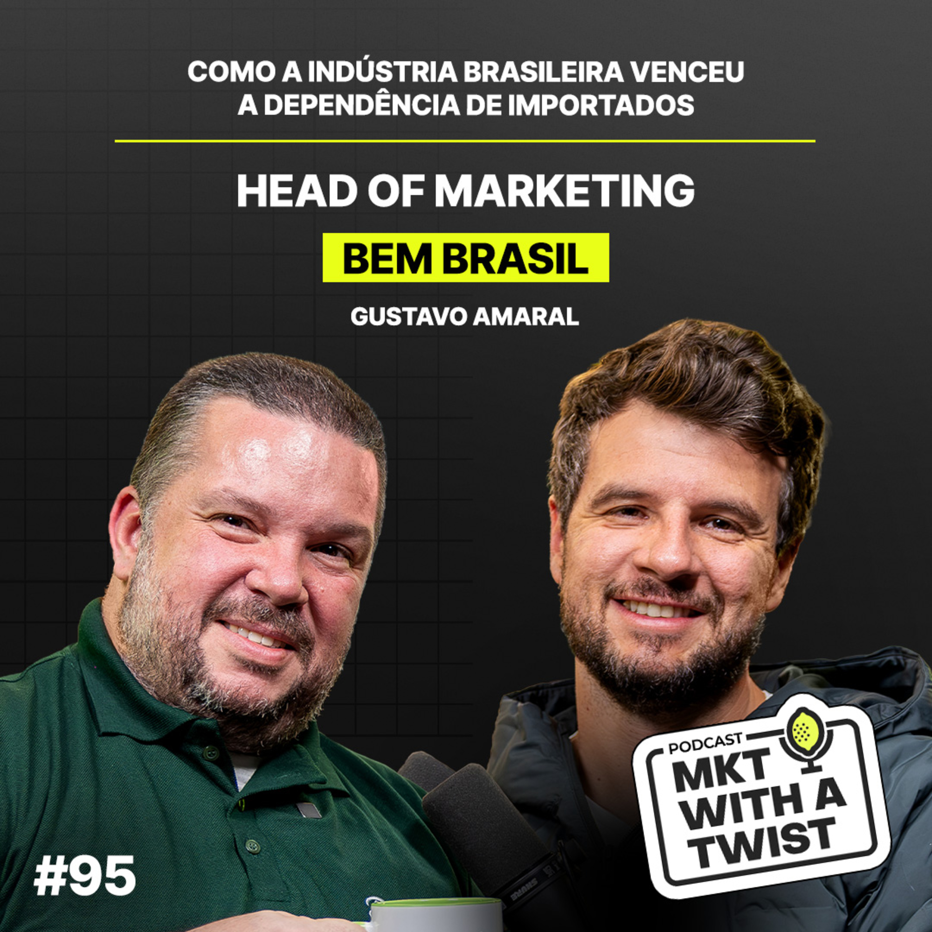 Como a Indústria Brasileira venceu a dependência de importados | #95 Gustavo Amaral episode artwork