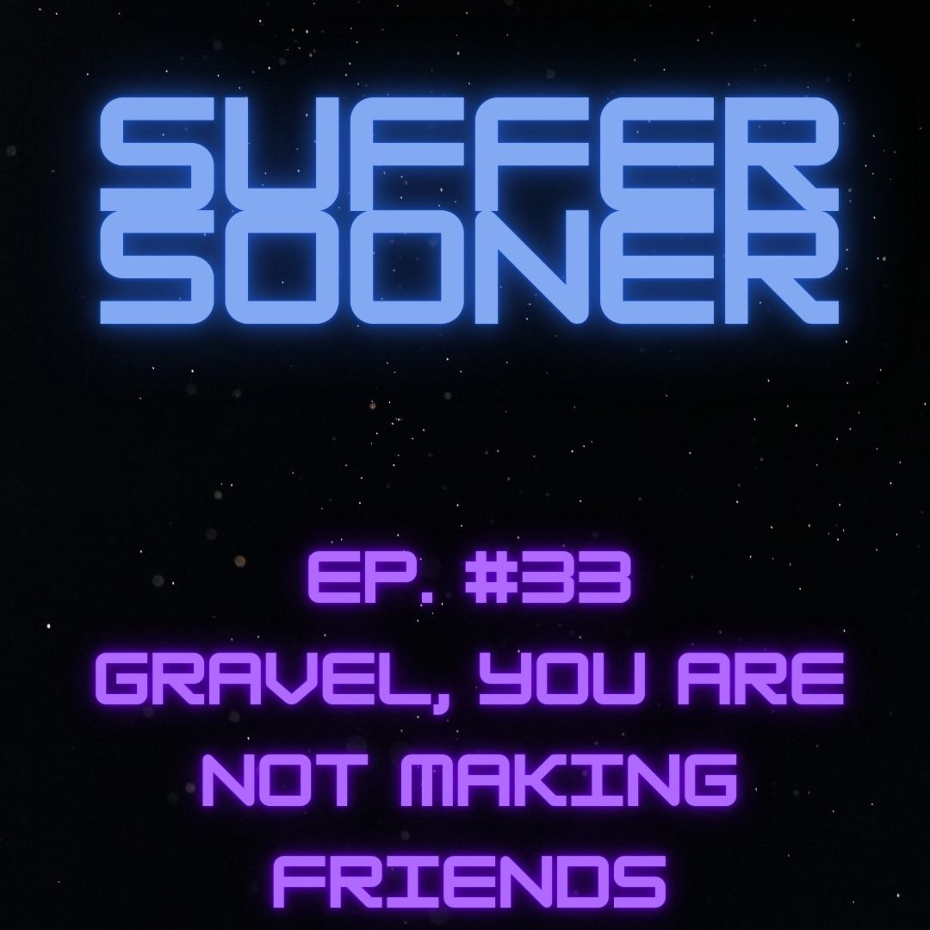 Suffer Sooner