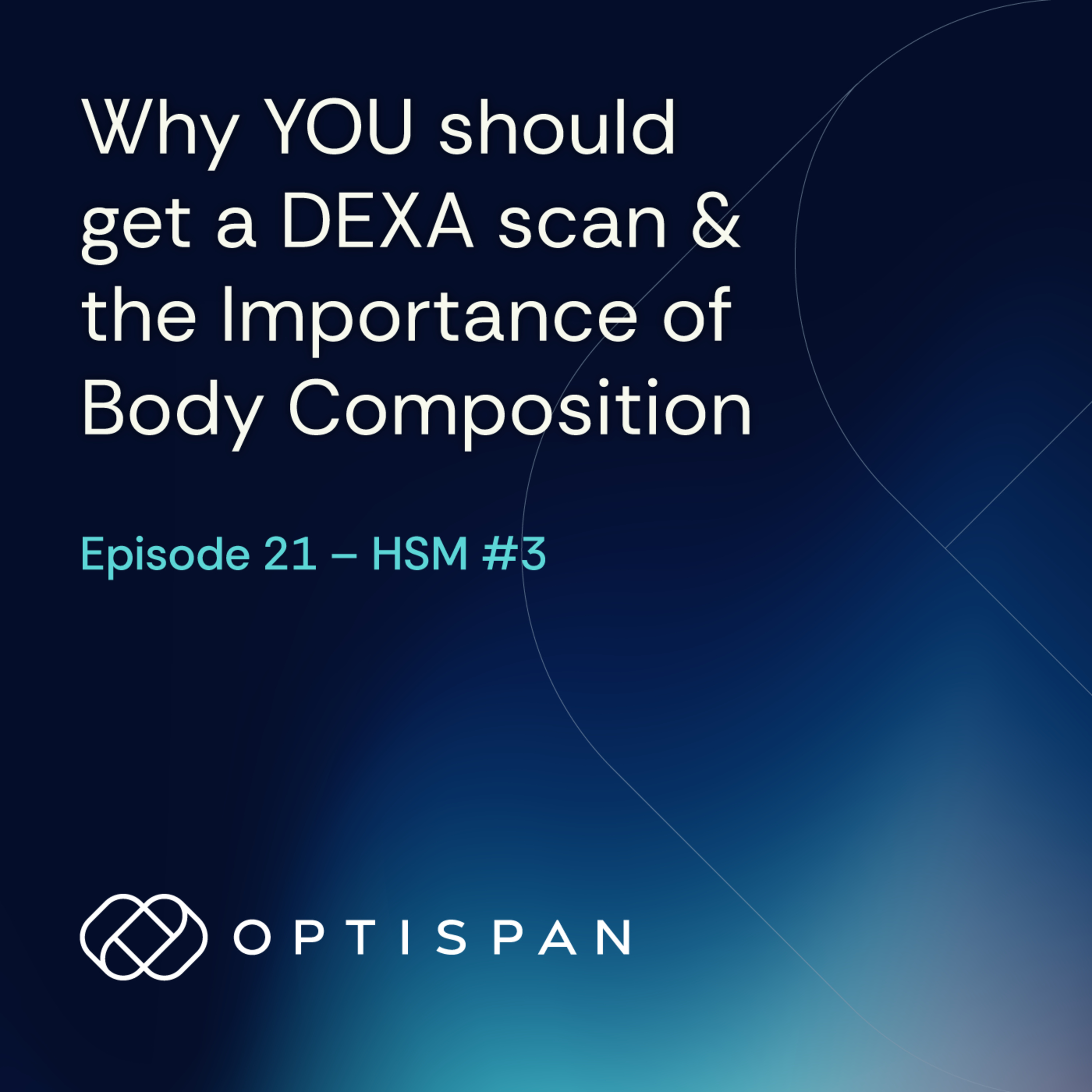 The Importance of Body Composition & Ways YOU can measure it | 21 - HSM #3