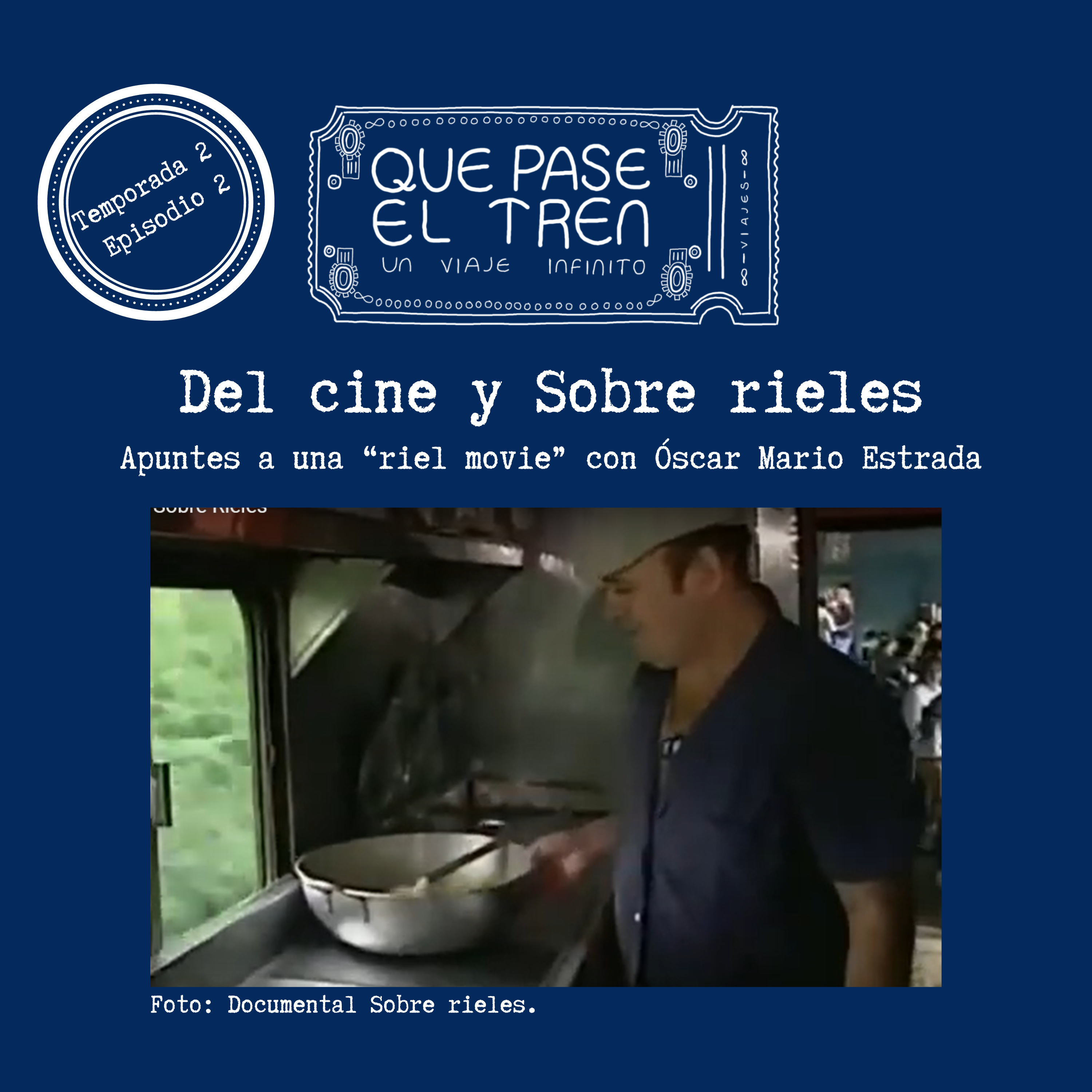 De cine y Sobre Rieles_T2_E2 episode artwork