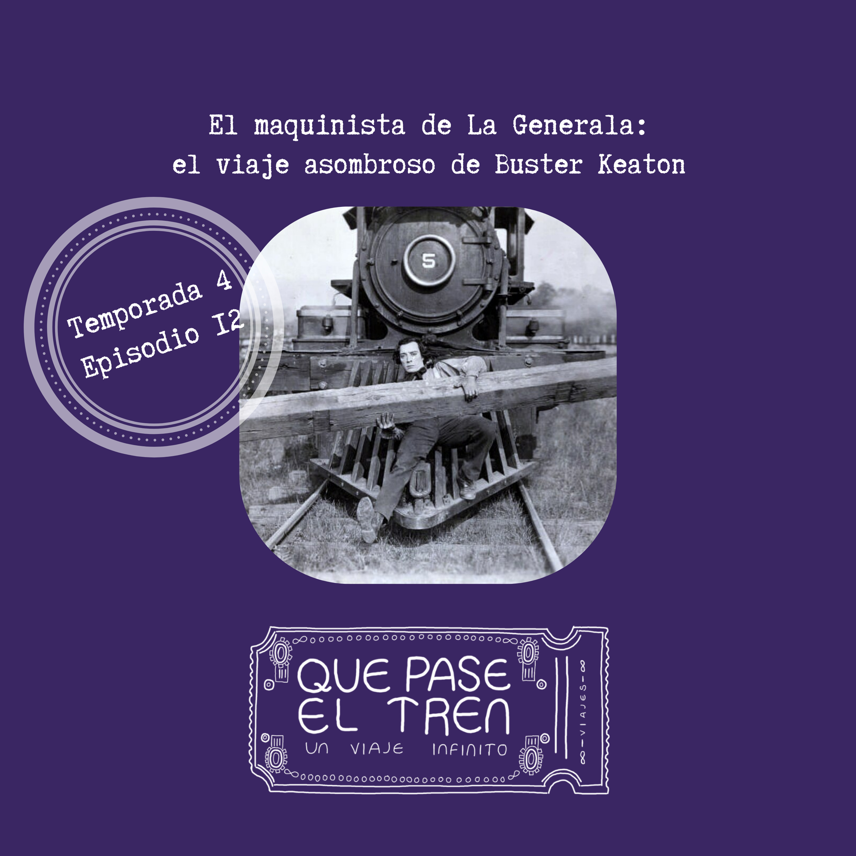 El maquinista de La Generala_el viaje asombroso de Buster Keaton_T4_E12 episode artwork