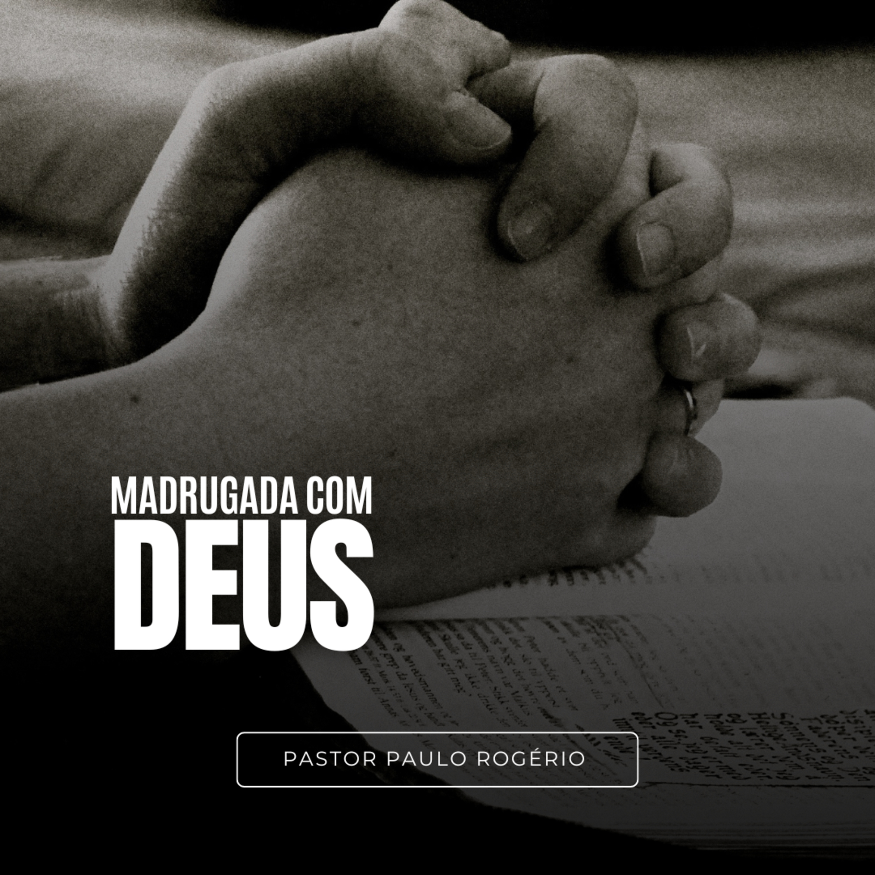Madrugada com Deus - Ep.24 | Pr. Paulo episode artwork